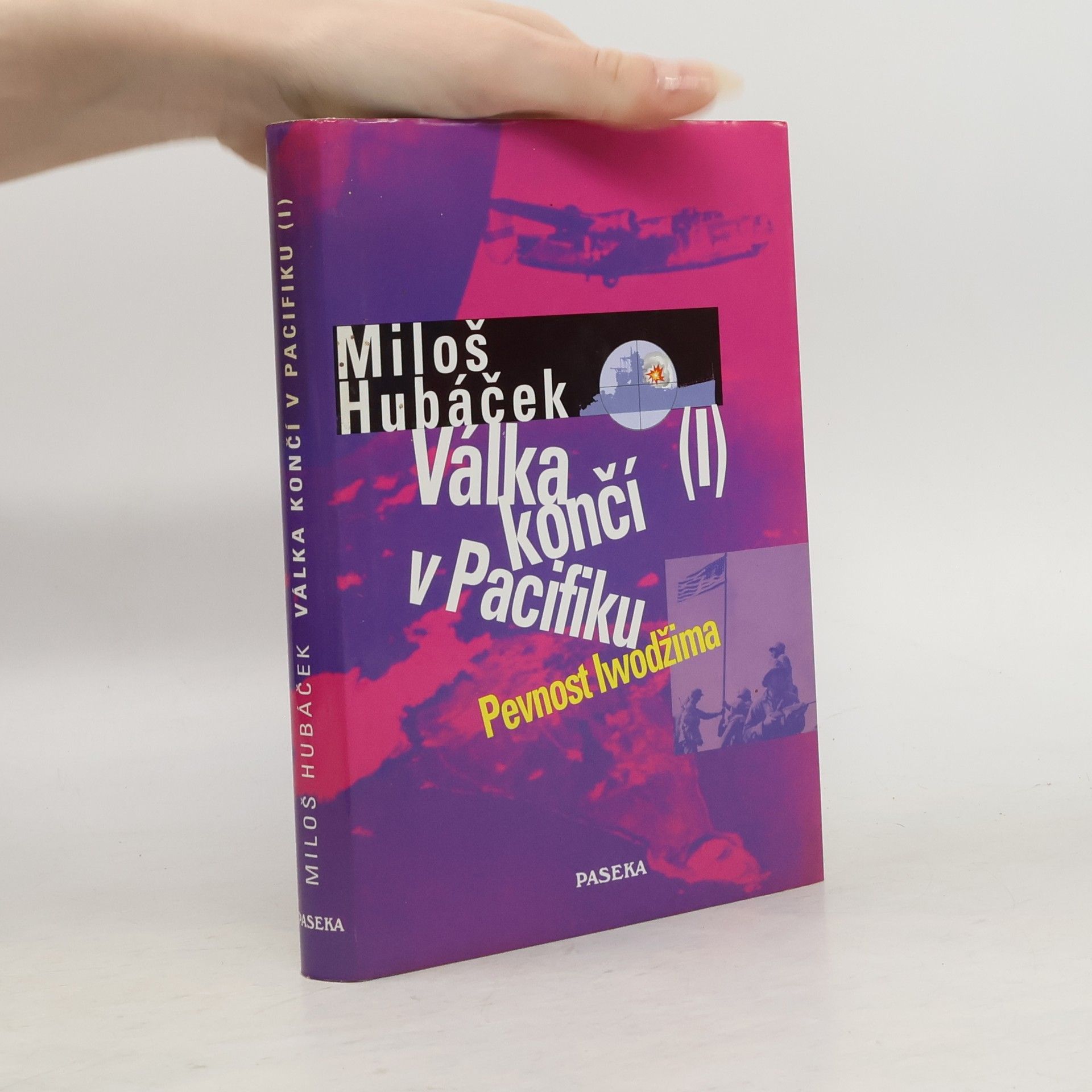 Miloš Hubáček Válka končí v Pacifiku. I. díl, Pevnost Iwodžima