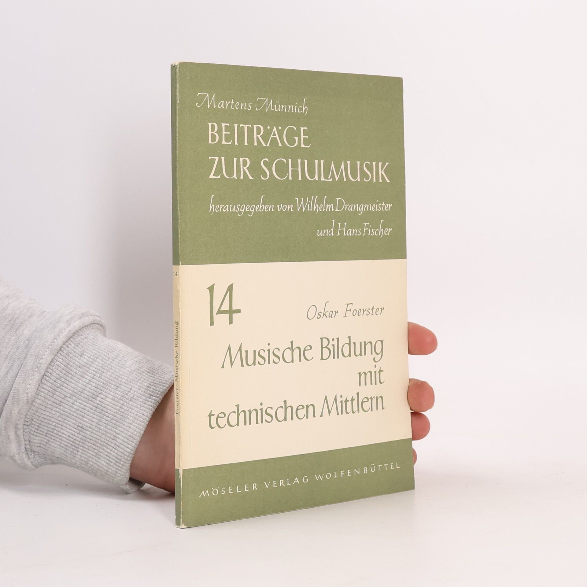 Oskar Foerster Musische Bildung mit technischen Mittlern