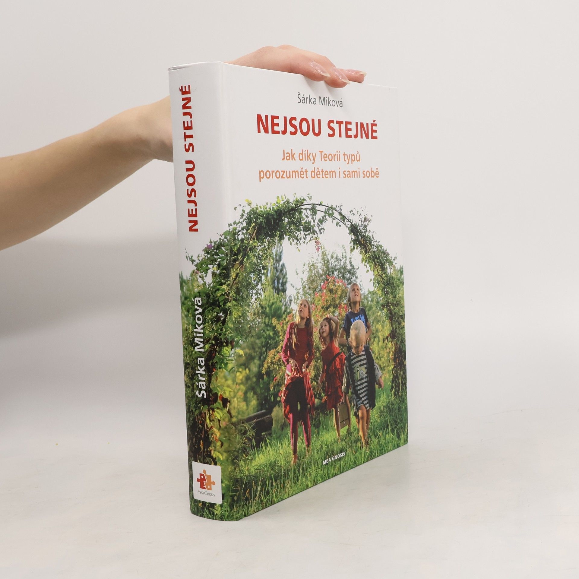 Šárka Míková Nejsou stejné - Jak díky Teorii typů porozumět dětem i sami sobě