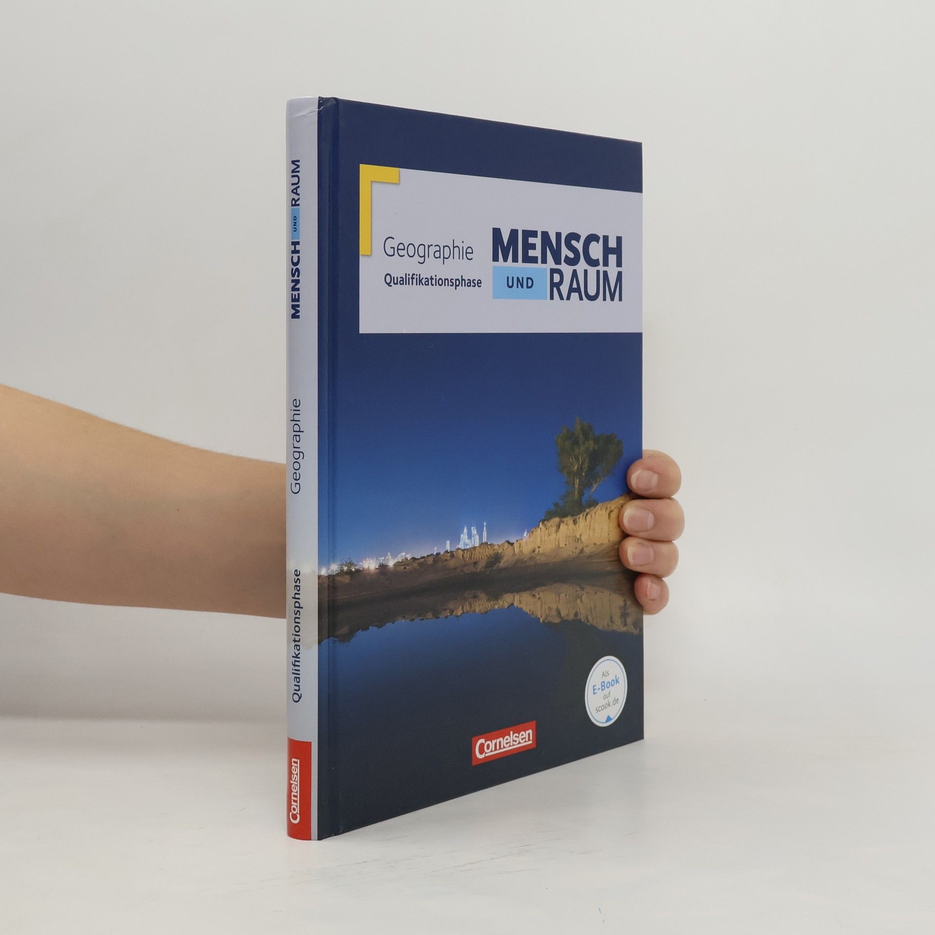 Mensch und Raum Qualifikationsphase. Schülerbuch Geographie Gymnasiale Oberstufe Nordrhein-Westfalen