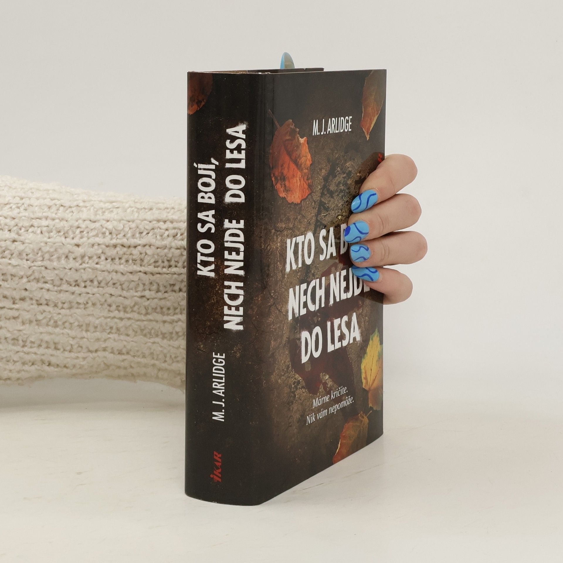 Matthew J. Arlidge Kto sa bojí, nech nejde do lesa