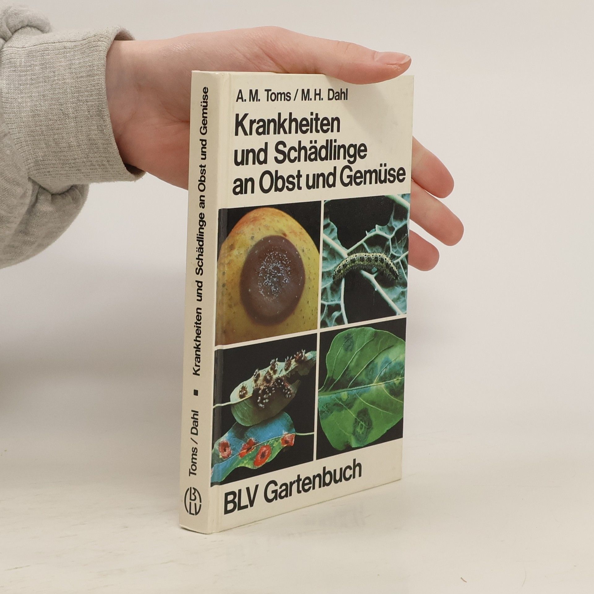 Arthur M. Toms Krankheiten und Schädlinge an Obst und Gemüse