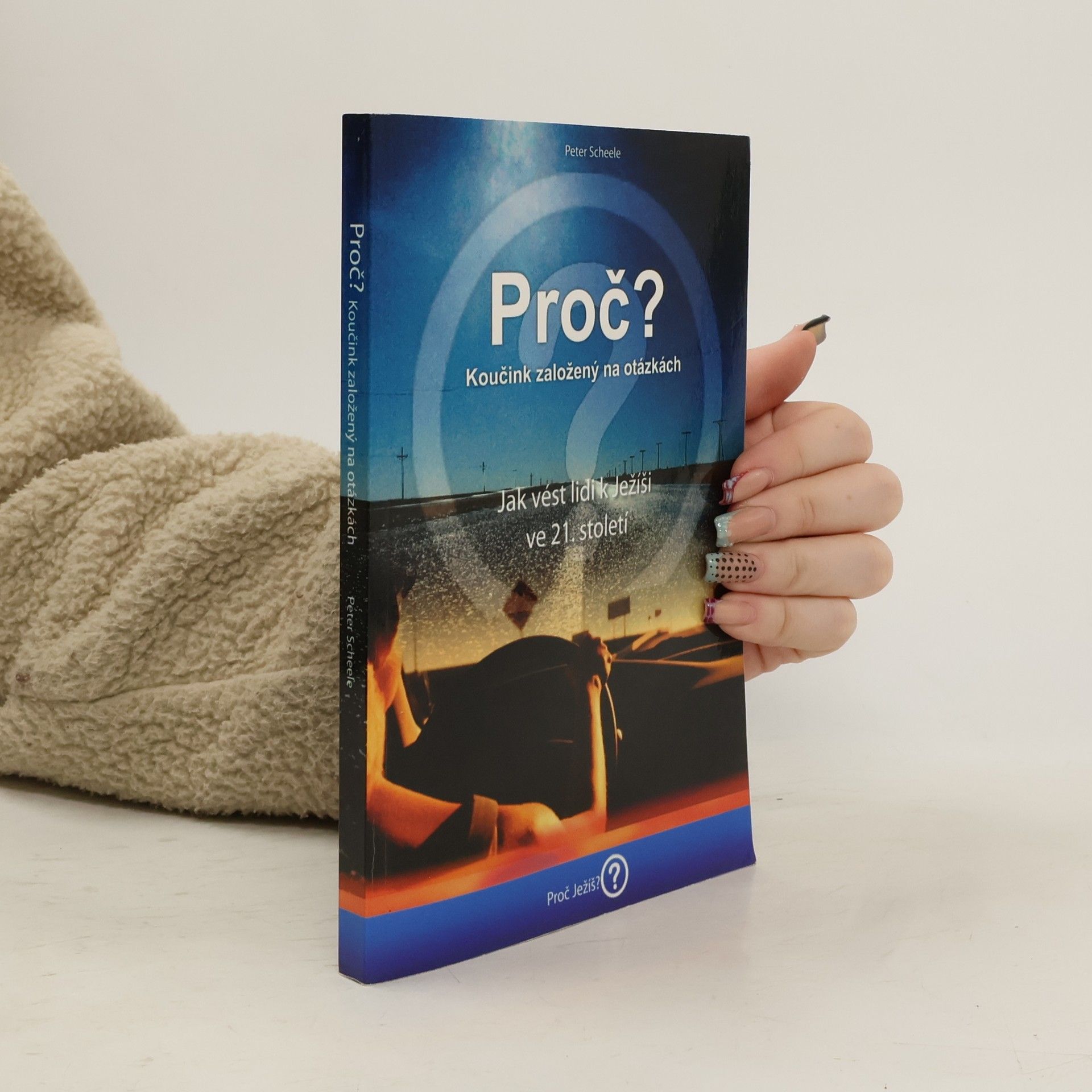 Peter Martin Scheele Proč?