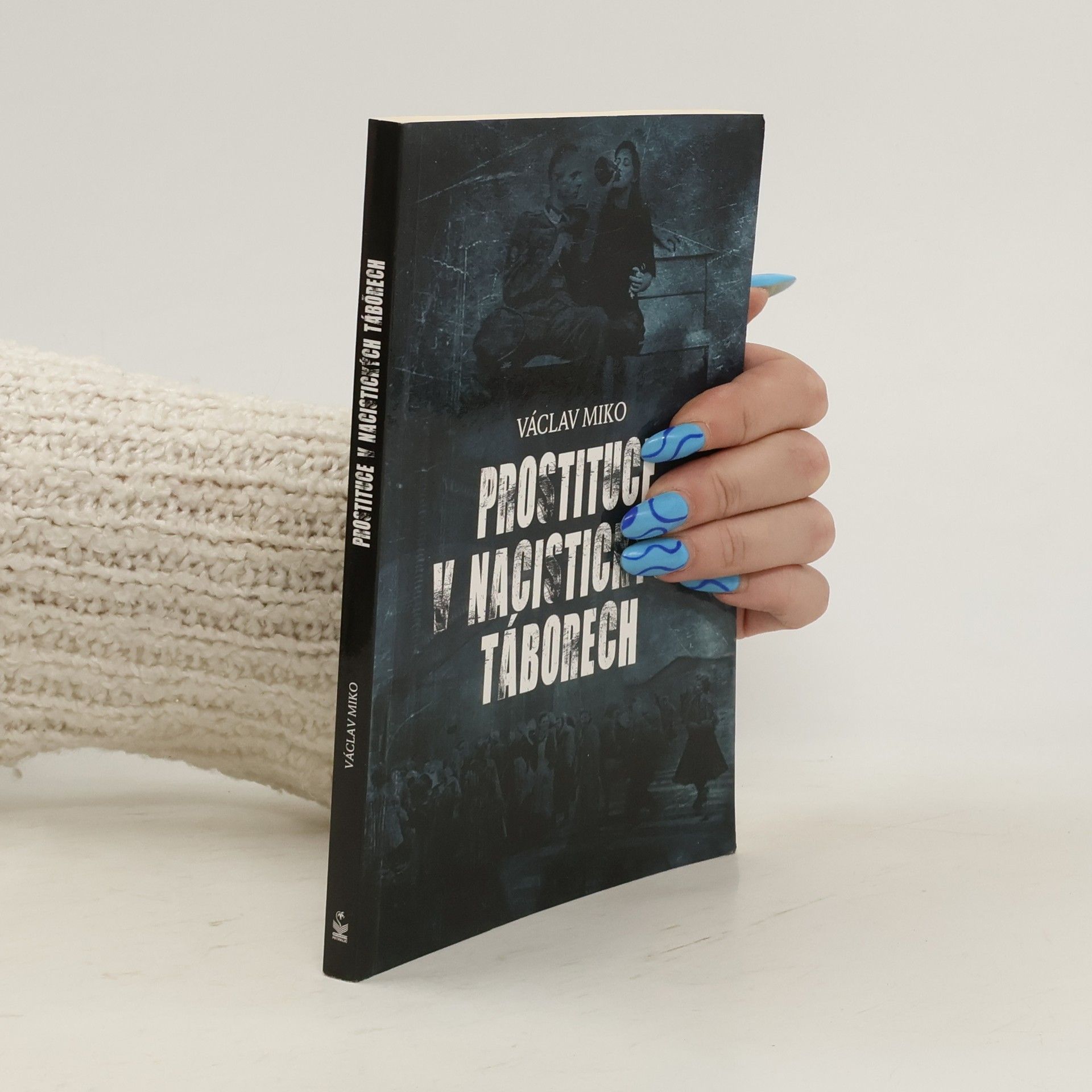 Václav Miko Prostituce v nacistických táborech