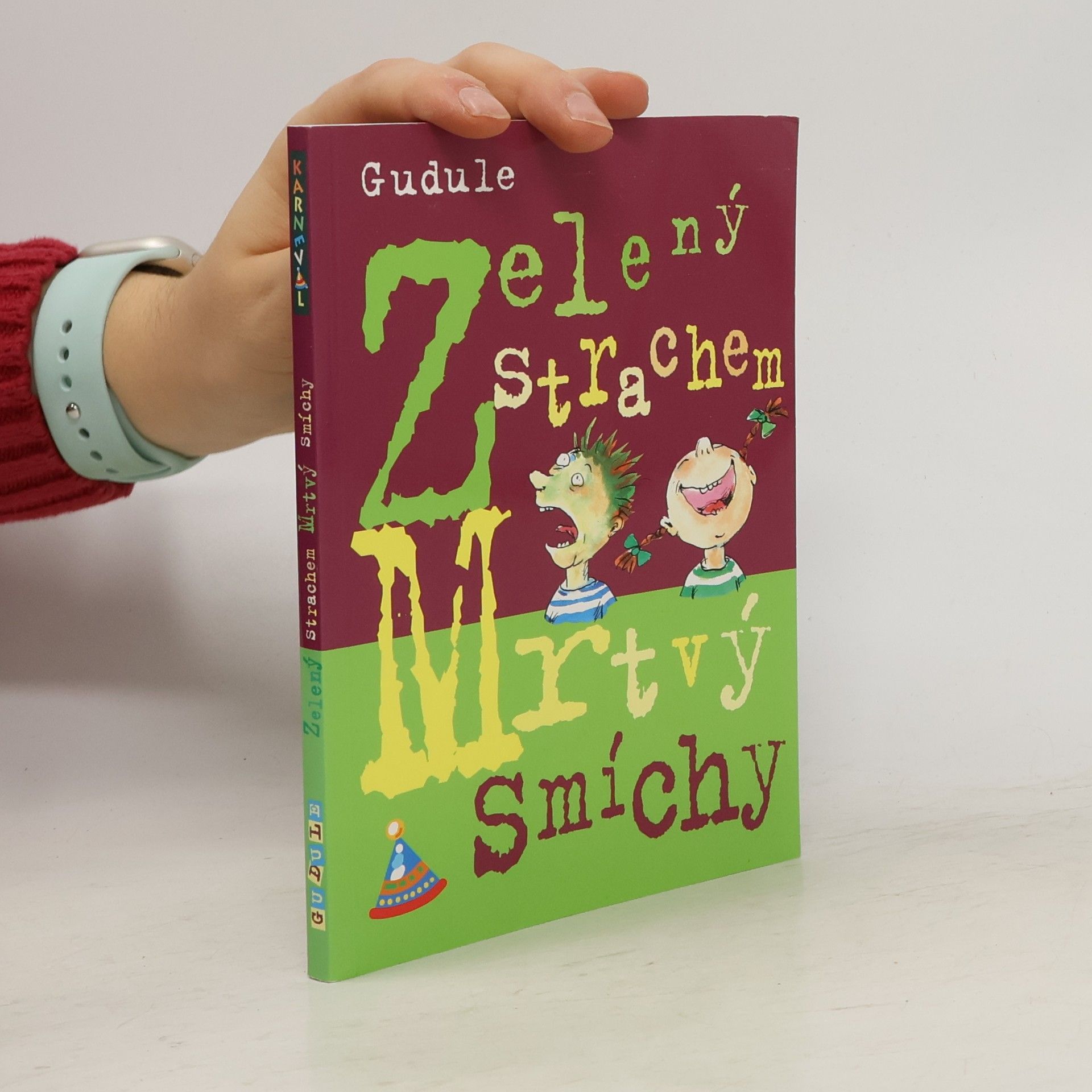 Zelený strachem, mrtvý smíchy