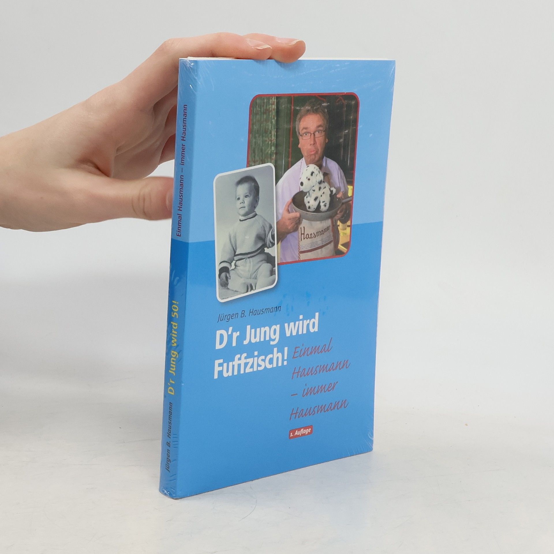 Jürgen B. Hausmann D'r Jung wird Fuffzisch!