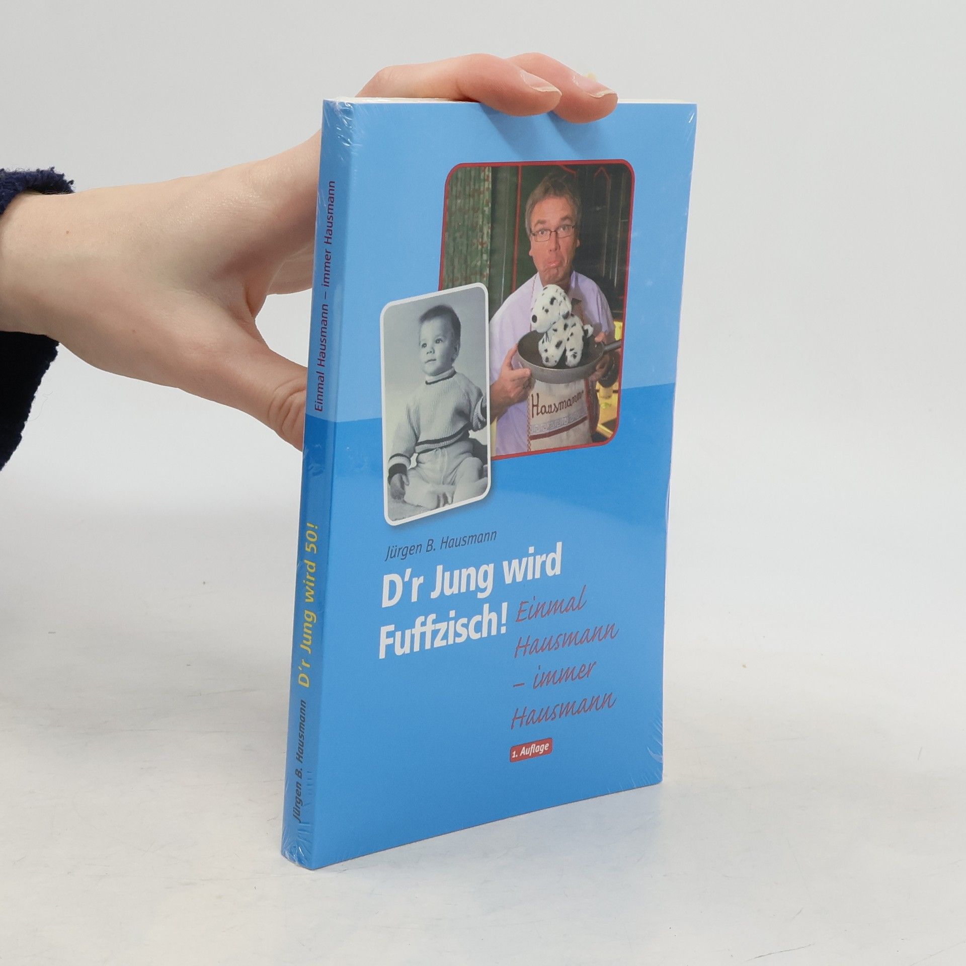 Jürgen B. Hausmann D'r Jung wird Fuffzisch!