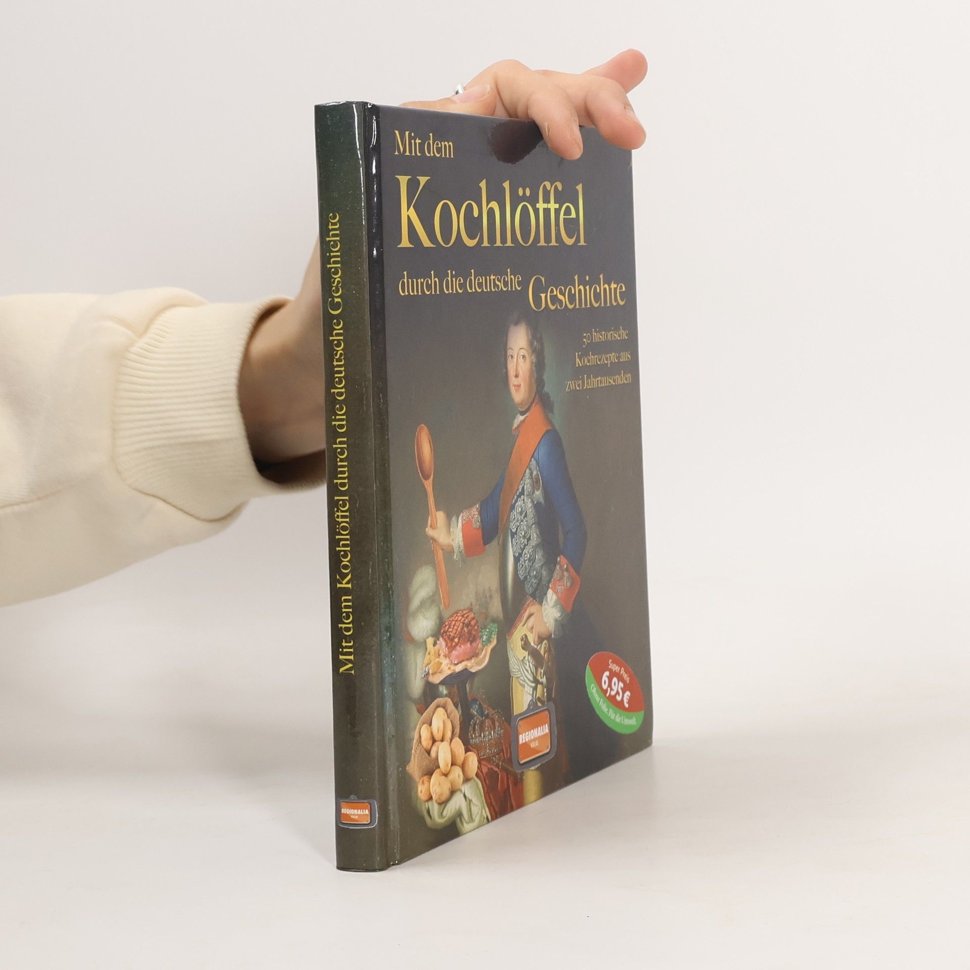 Collectif d'auteurs Mit dem Kochlöffel durch die deutsche Geschichte