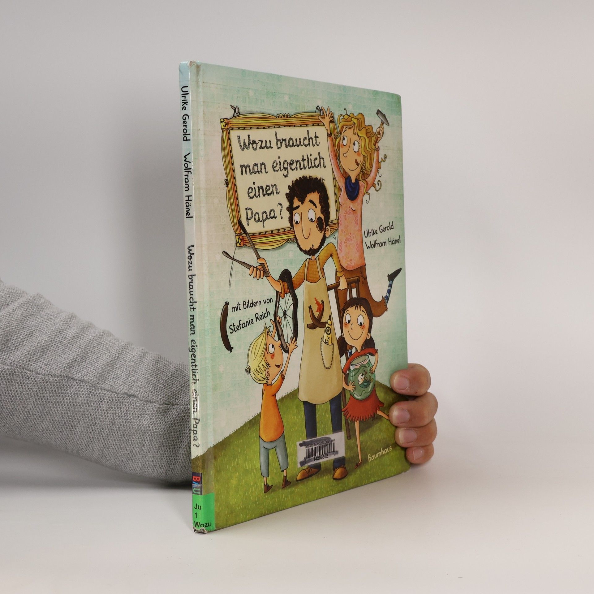 Ulrike Gerold Wozu braucht man eigentlich einen Papa?