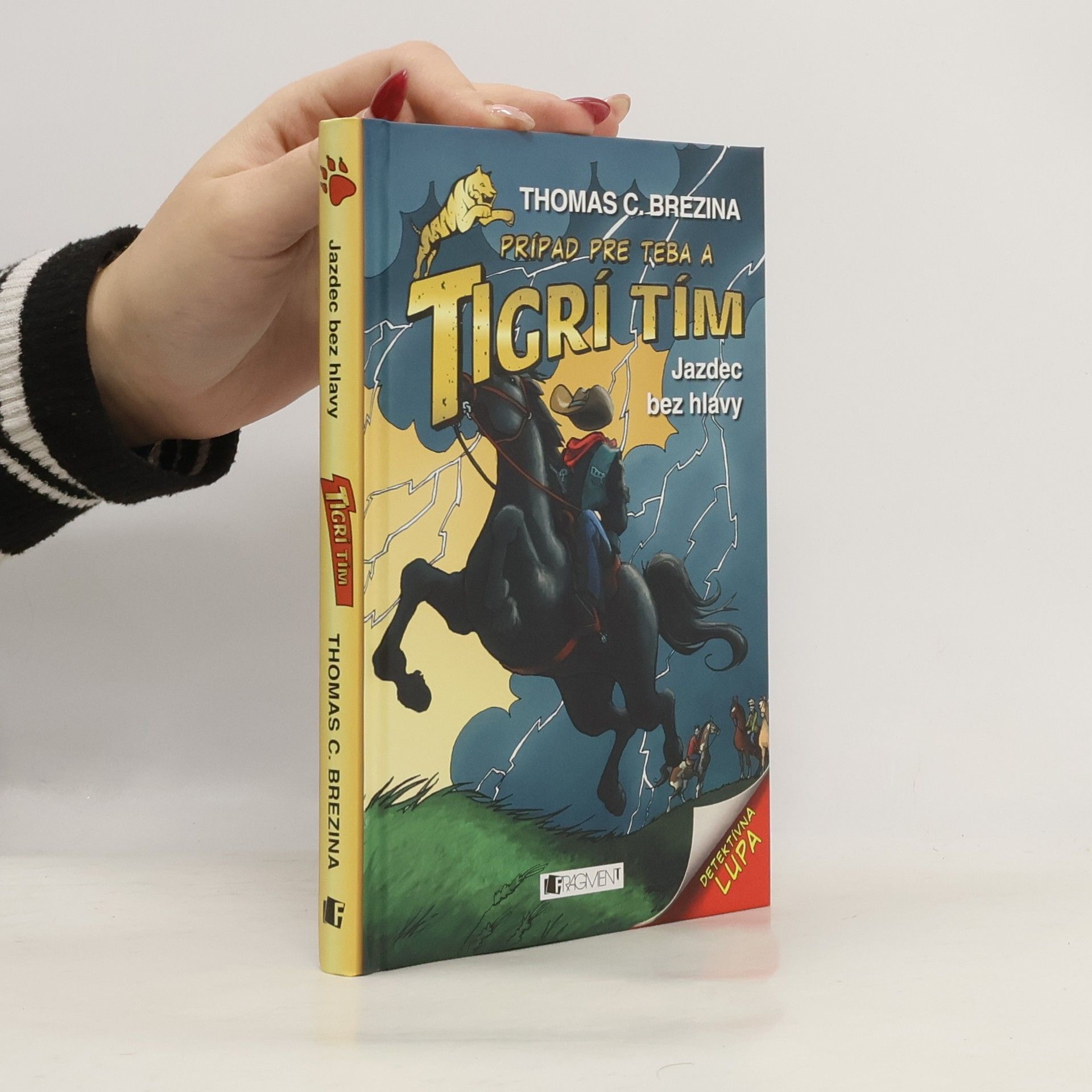 Thomas Brezina Jazdec bez hlavy: Prípad pre teba a Tigrí tím