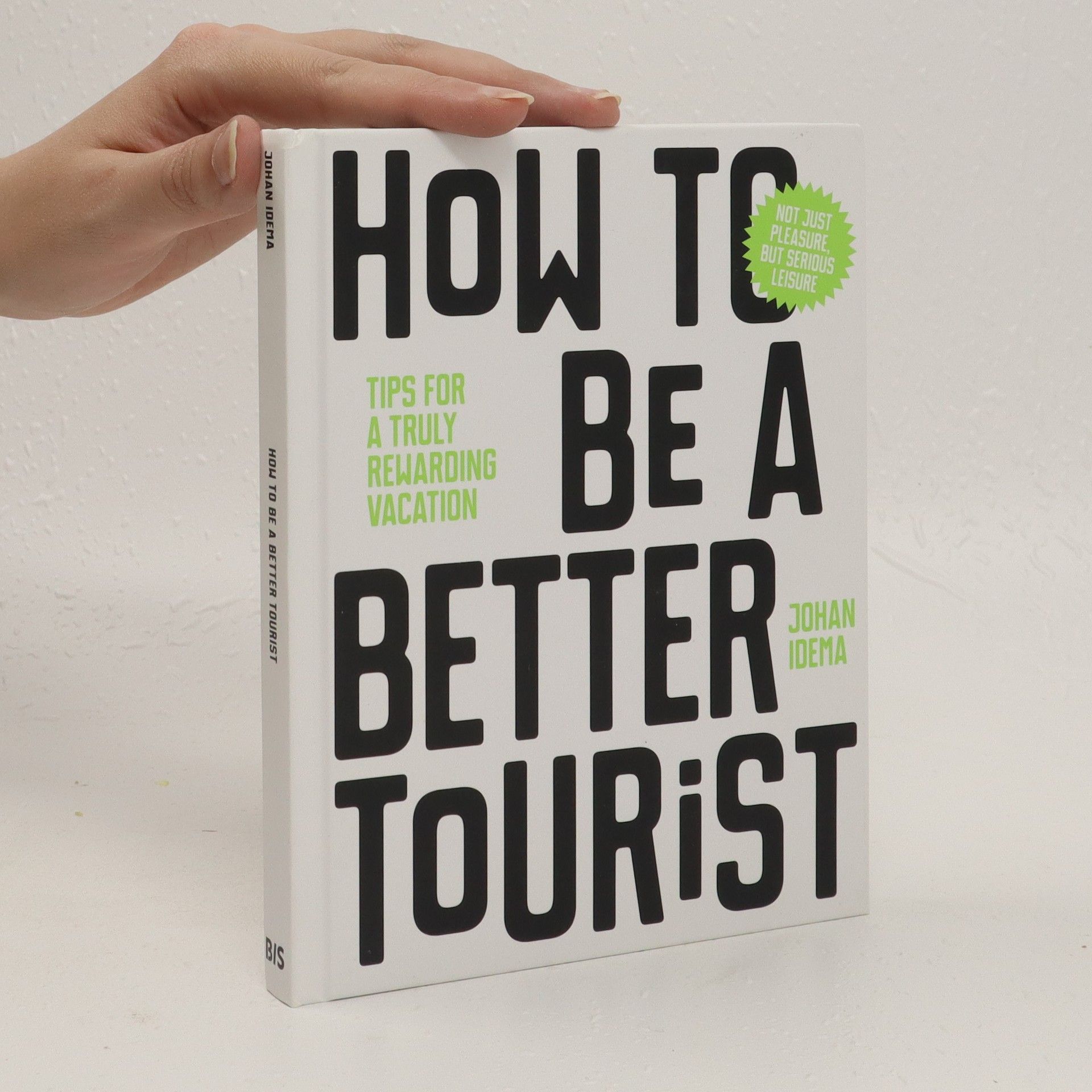 Johan Idema How to be a better tourist