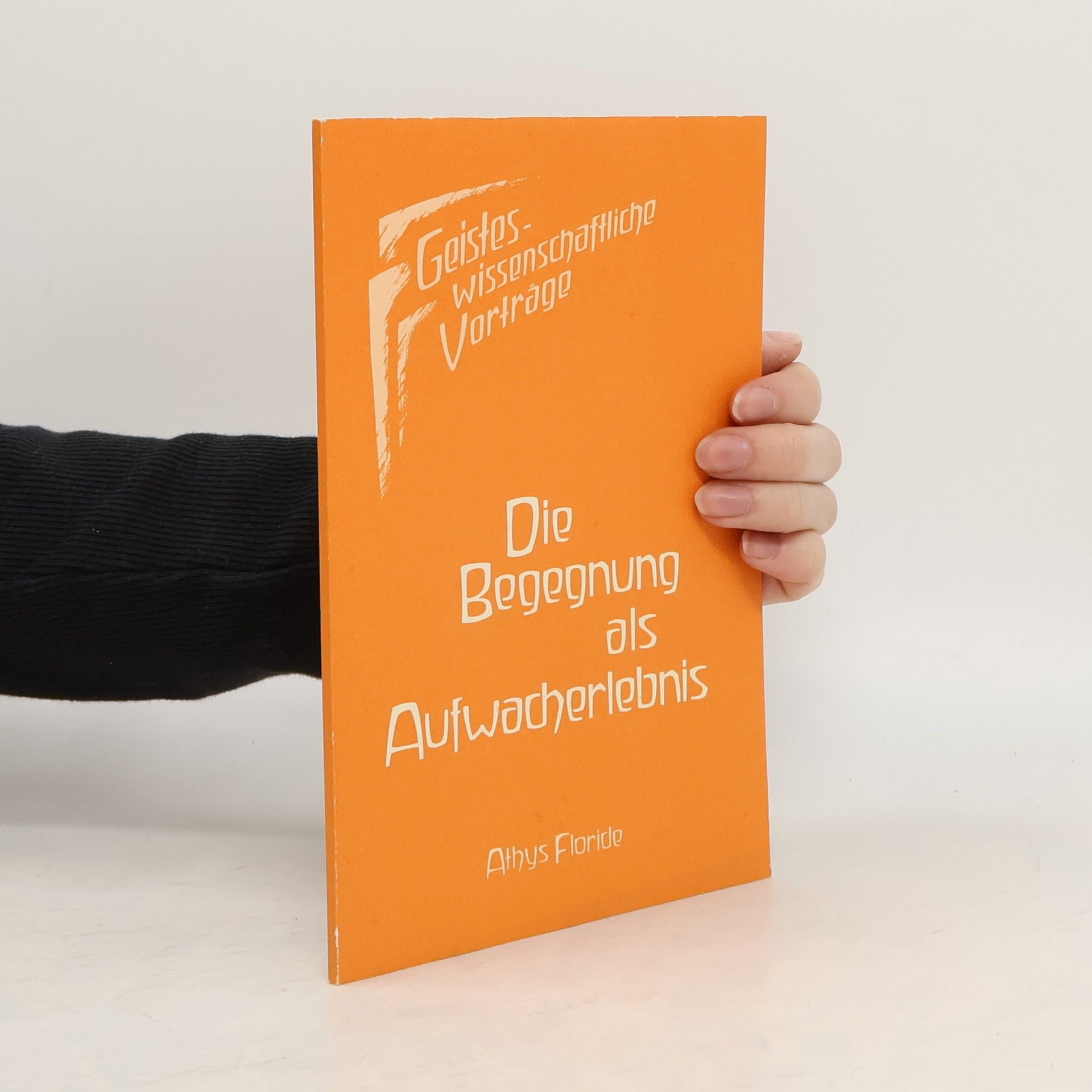 Athys Floride Die Begegnung als Aufwacherlebnis