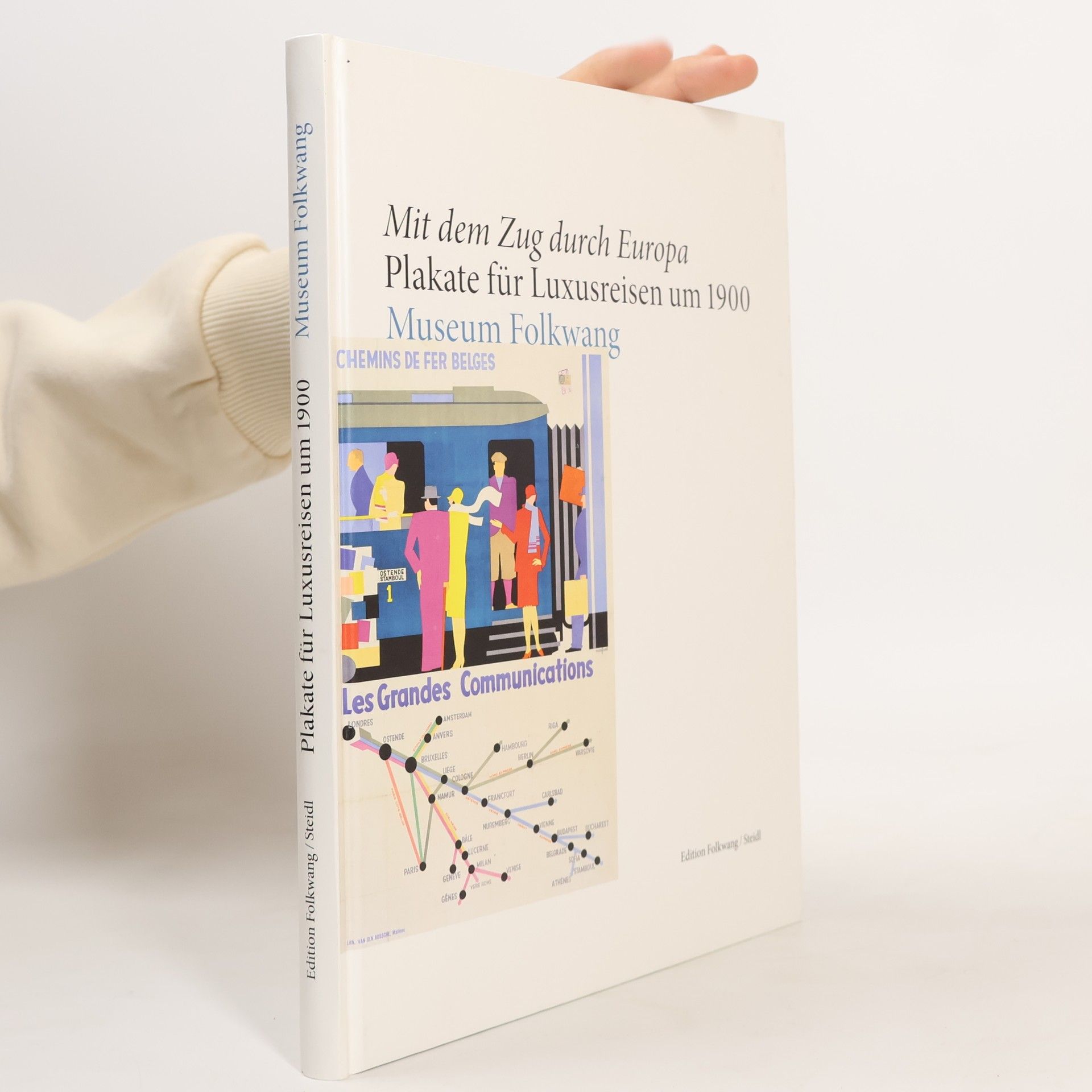 Rene Grohnert Mit dem Zug durch Europa - Plakate für Luxusreisen um 1900