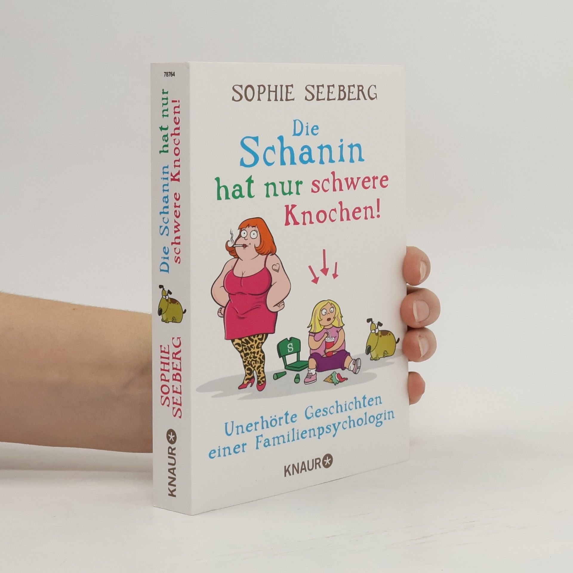 Die Schanin hat nur schwere Knochen!