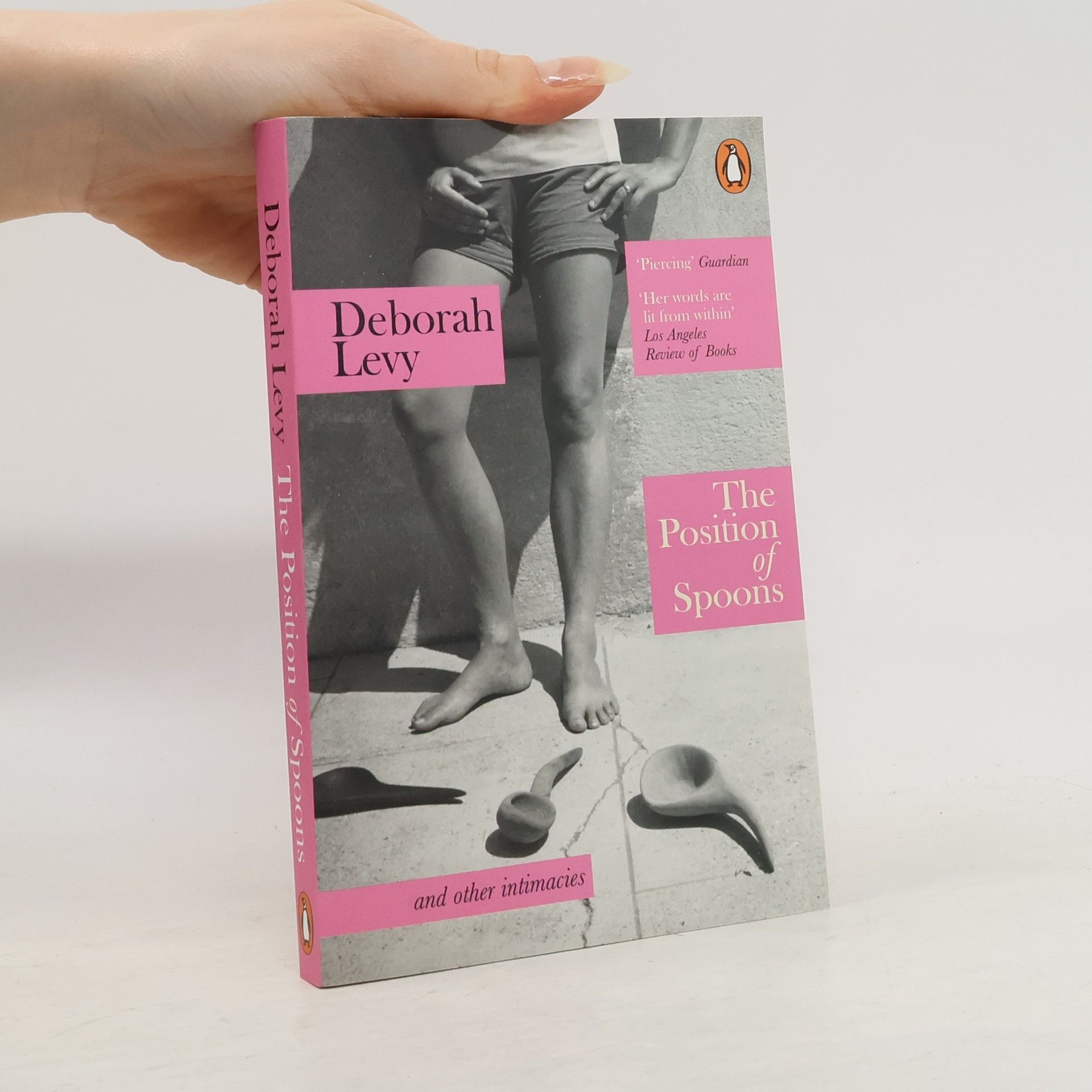 Deborah Levy The Position of Spoons