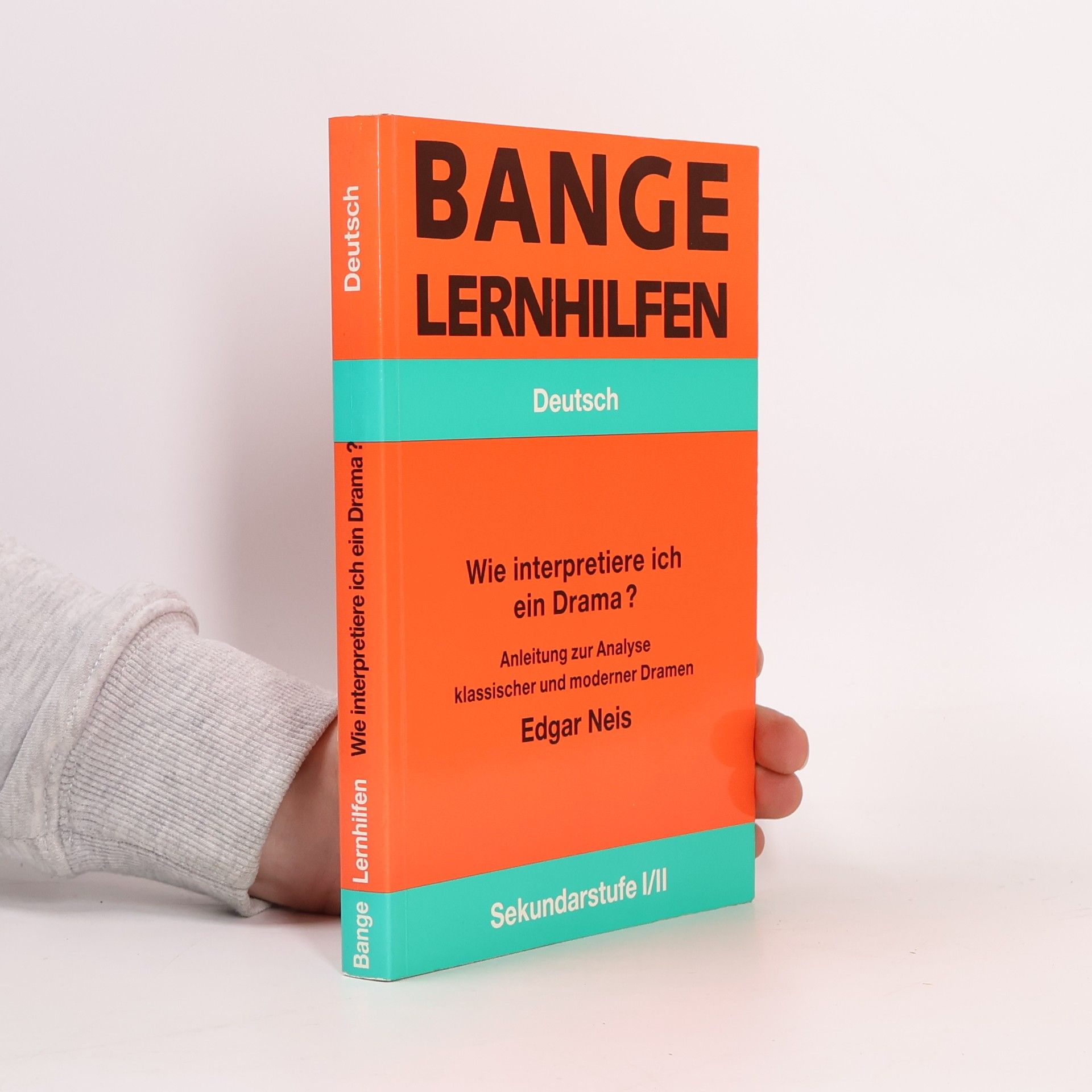 Edgar Neis Wie interpretiere ich ein Drama?