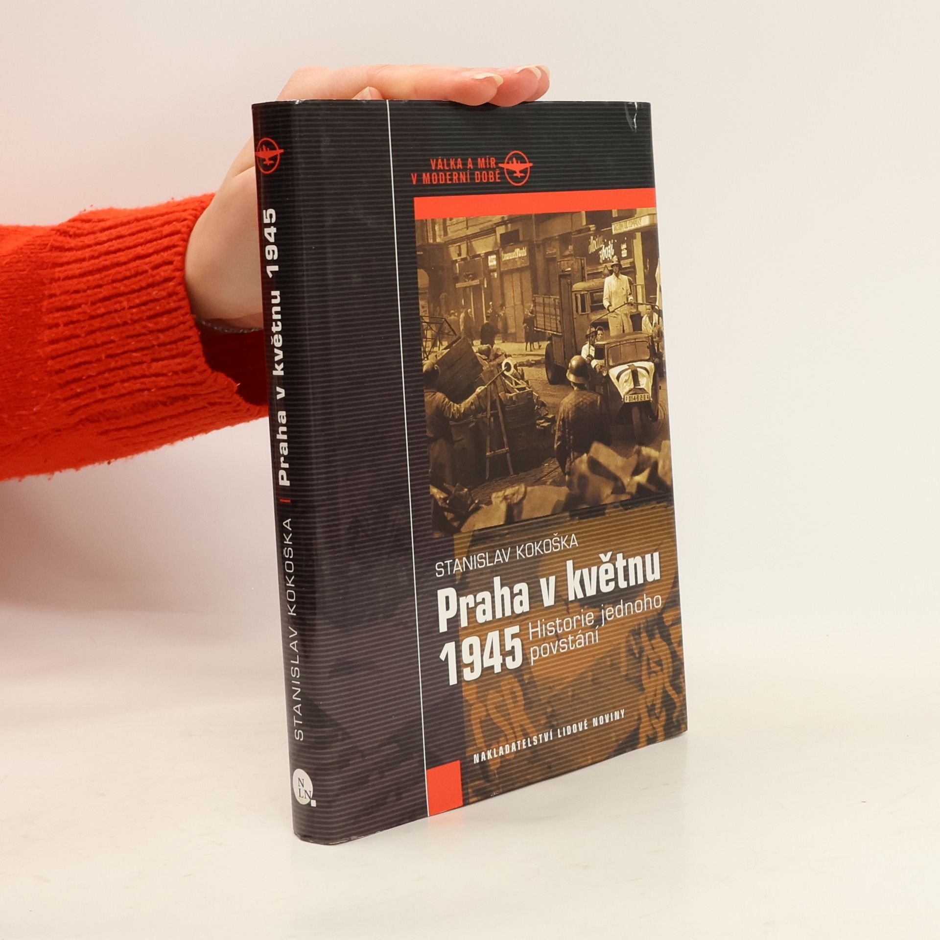 Praha v květnu 1945. Historie jednoho povstání