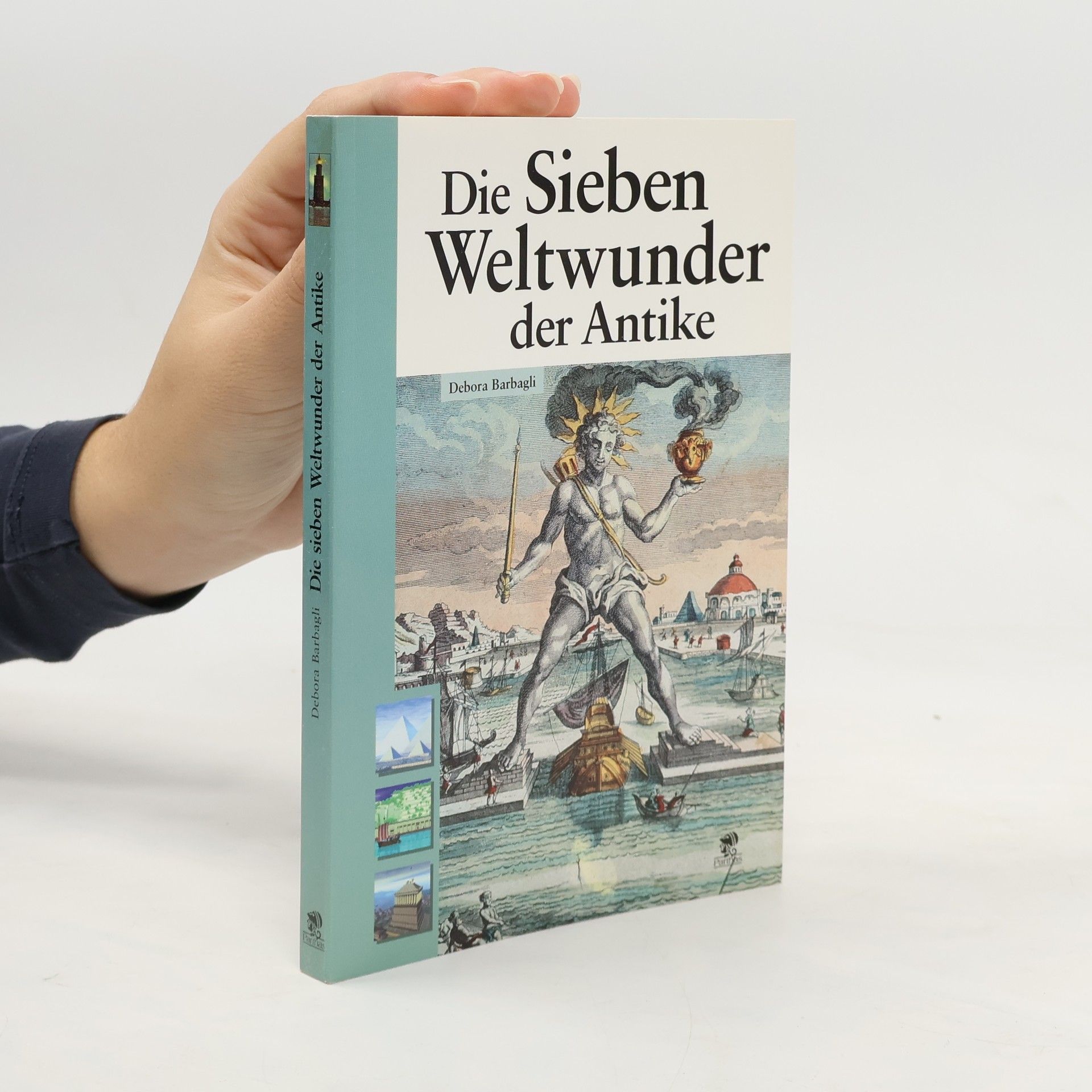 Debora Barbagli Die Sieben Weltwunder der Antike