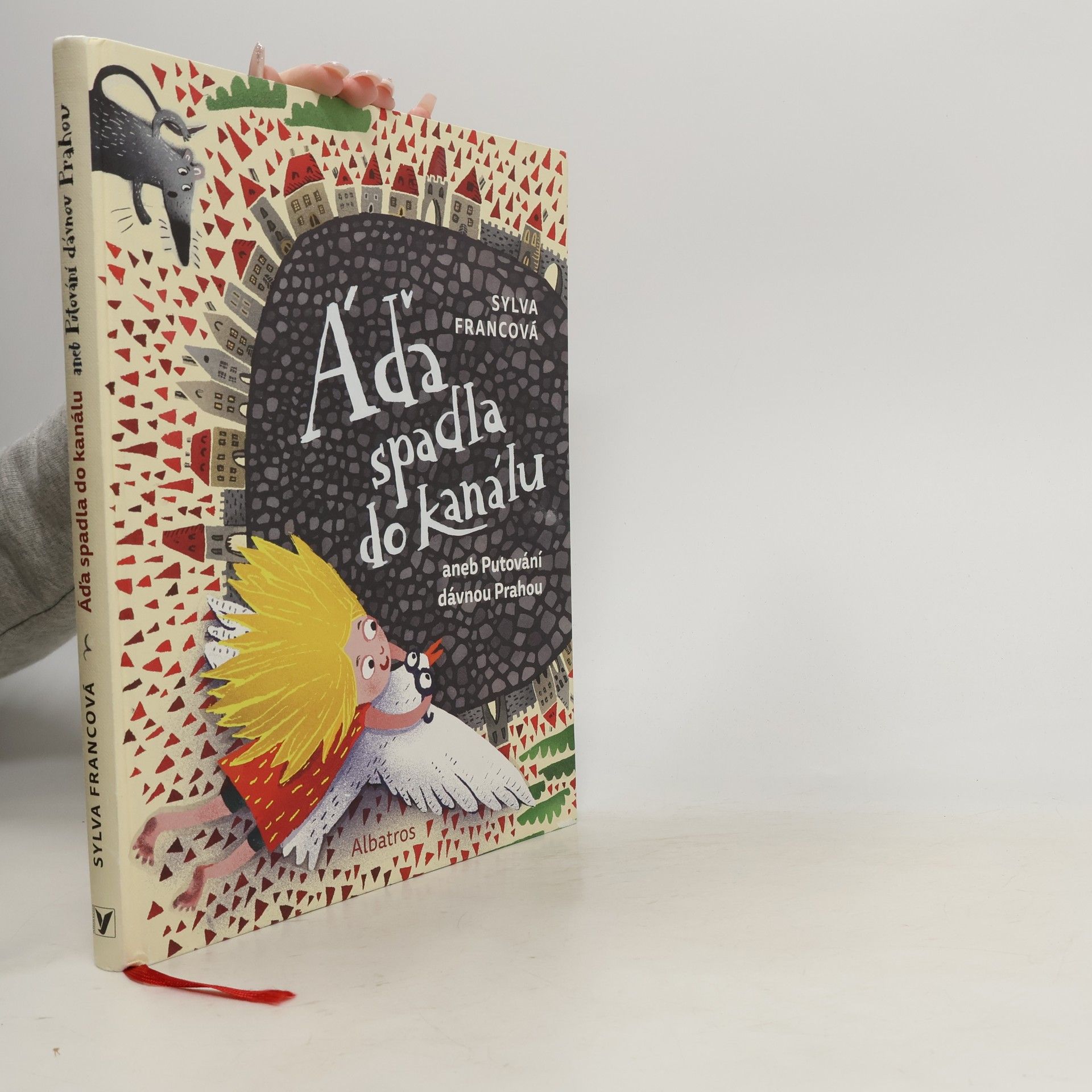 Sylva Francová Áďa spadla do kanálu aneb putování dávnou Prahou