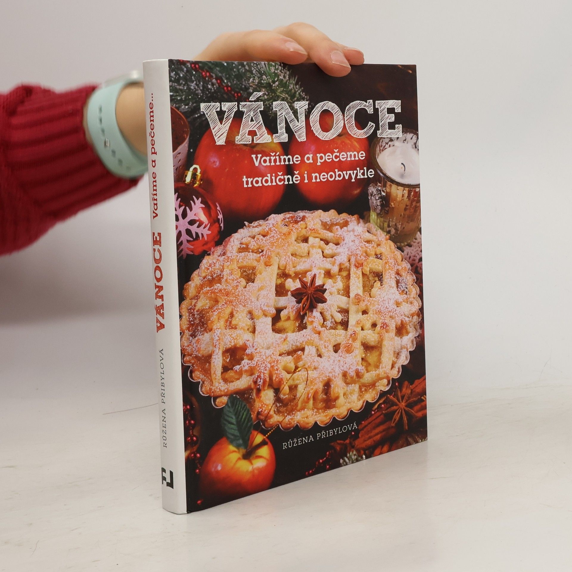 Růžena Přibylová Vánoce. Vaříme a pečeme tradičně i neobvykle