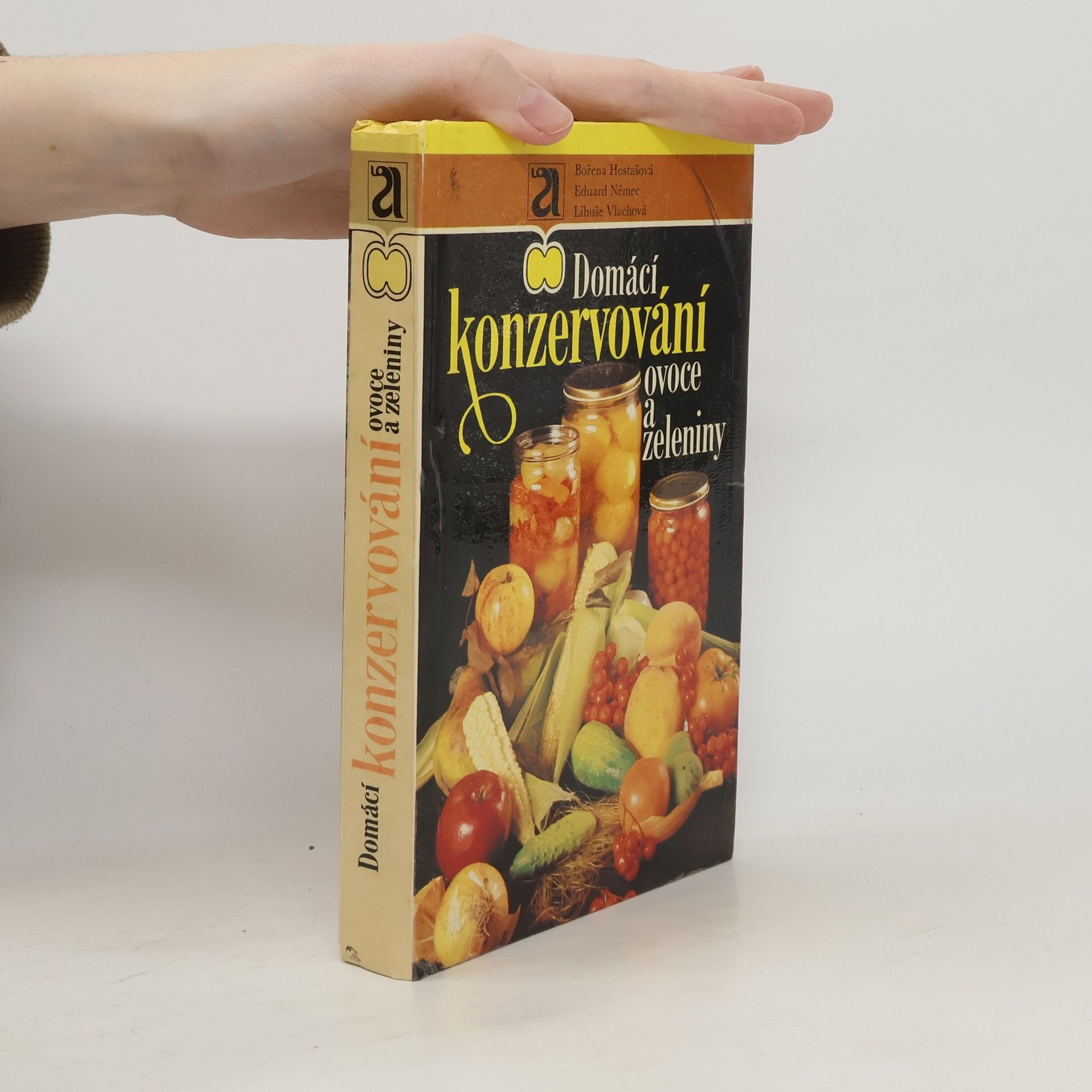 Božena Hostašová Domácí konzervování ovoce a zeleniny