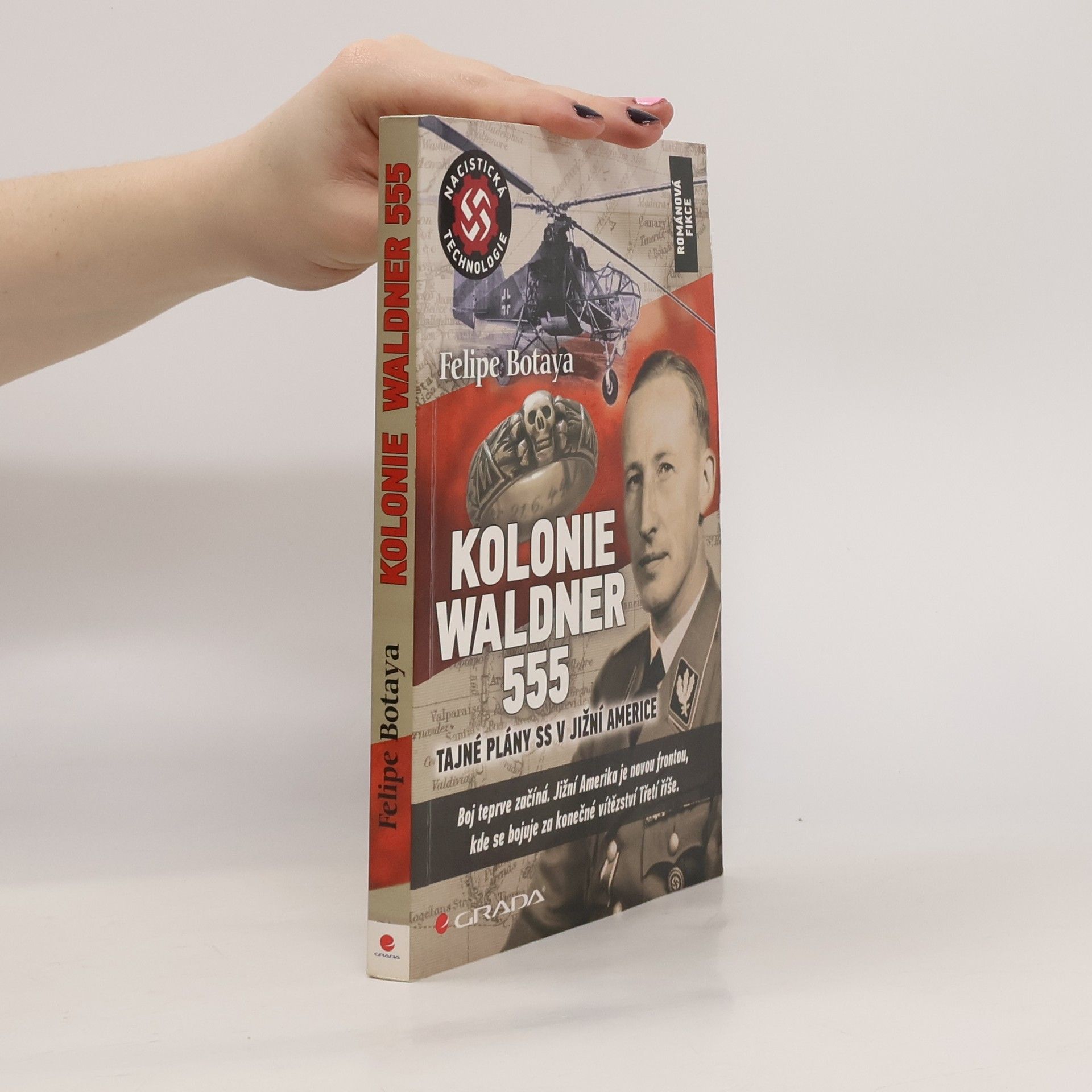 Felipe Botaya Kolonie Waldner 555 : tajné plány SS v Jižní Americe