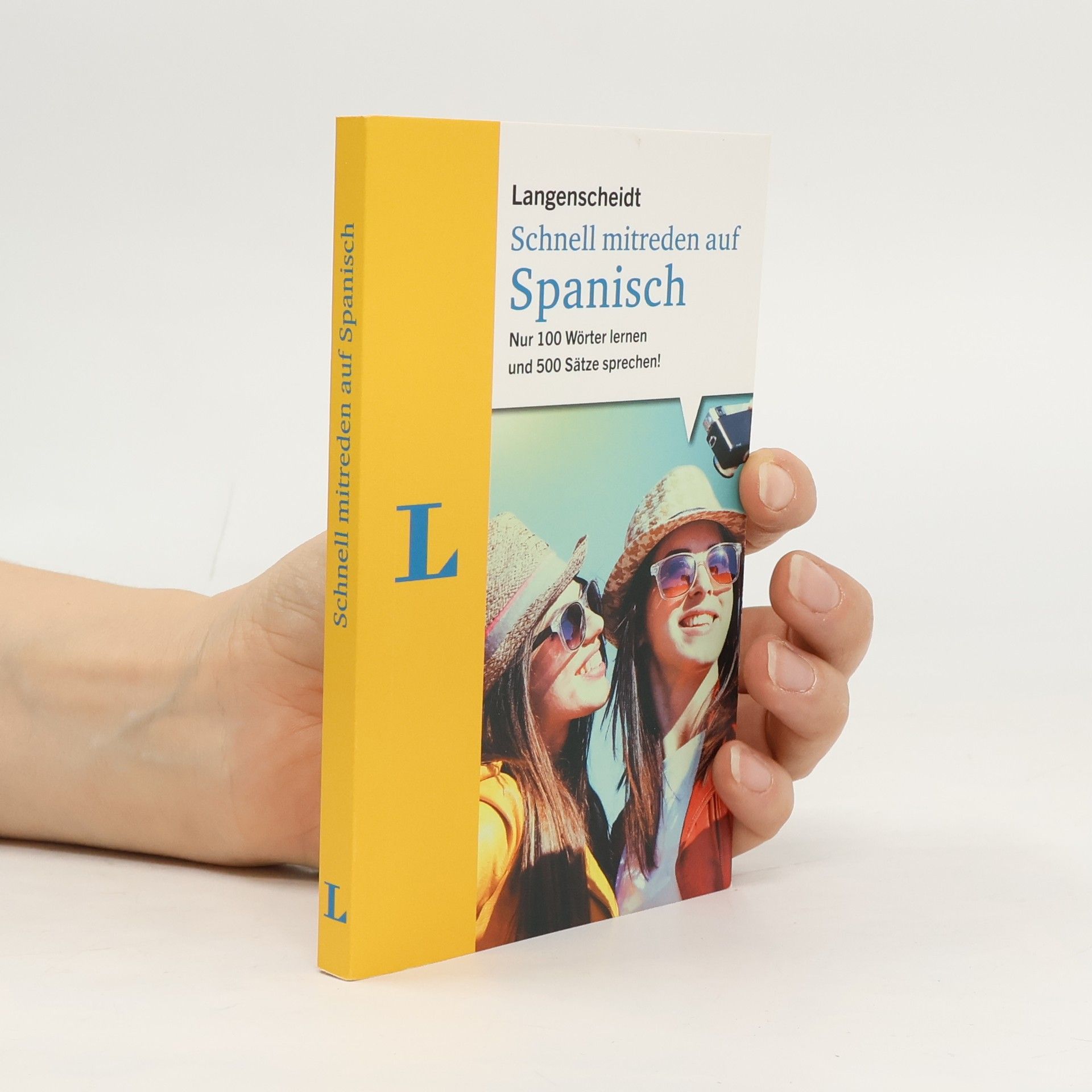 Collectif d'auteurs Langenscheidt Schnell mitreden auf Spanisch. Nur 100 Wörter lernen und 500 Sätze sprechen