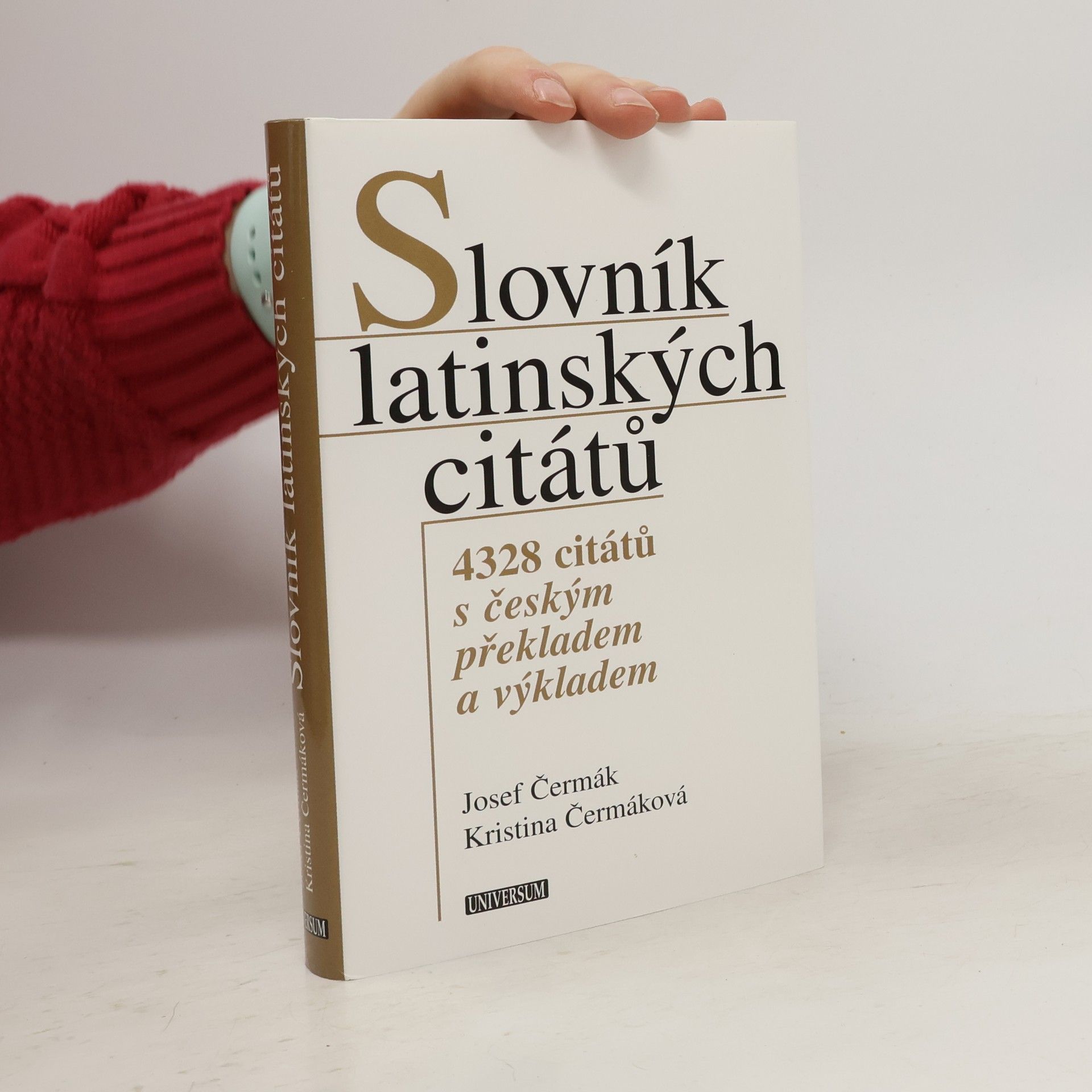 Josef Čermák Slovník latinských citátů. 4328 citátů s českým překladem a výkladem