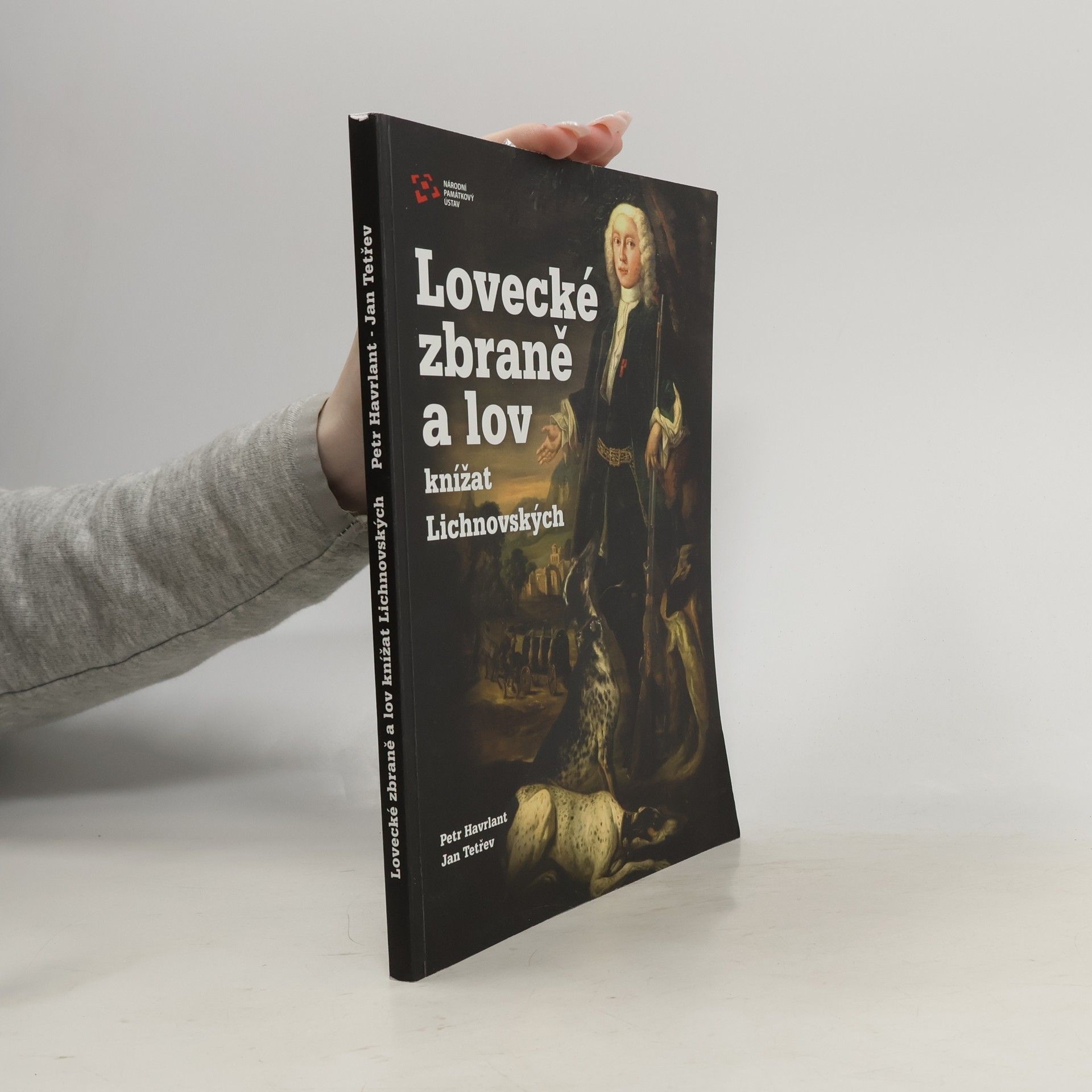 Jan Tetřev Lovecké zbraně a lov knížat Lichnovských