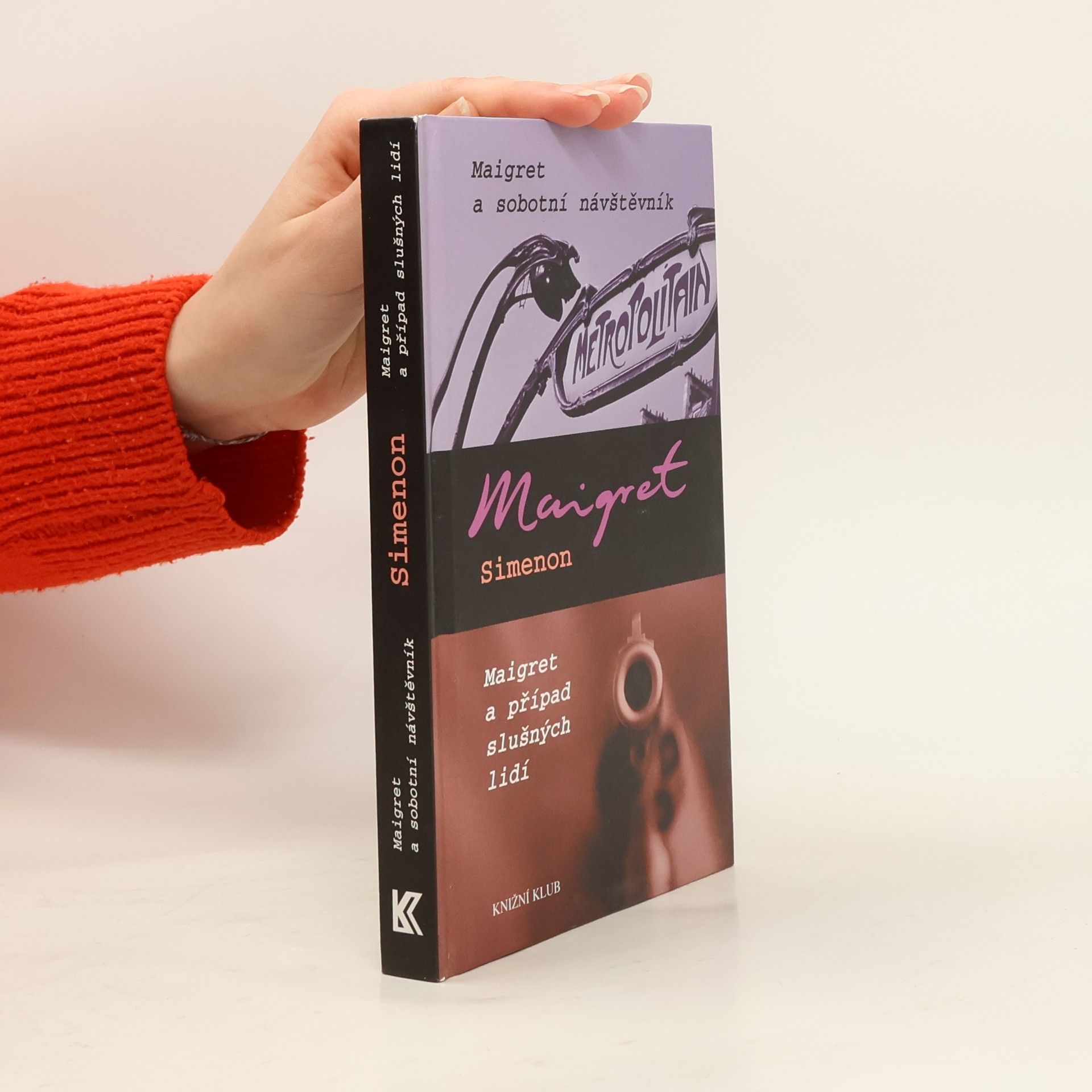 Georges Simenon Maigret a sobotní návštěvník. Maigret a případ slušných lidí.