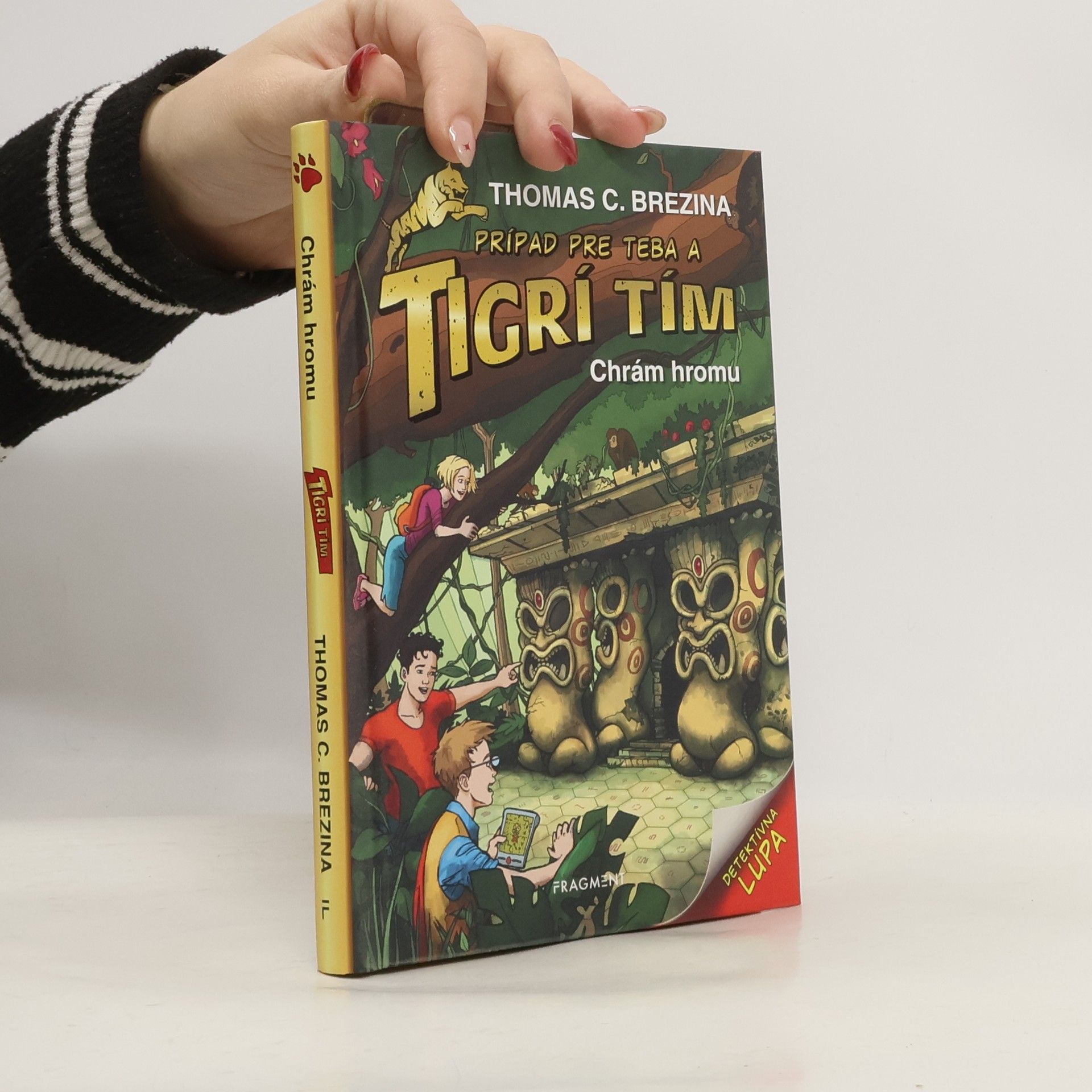 Thomas Brezina Prípad pre teba a Tigrí tím. Chrám hromu