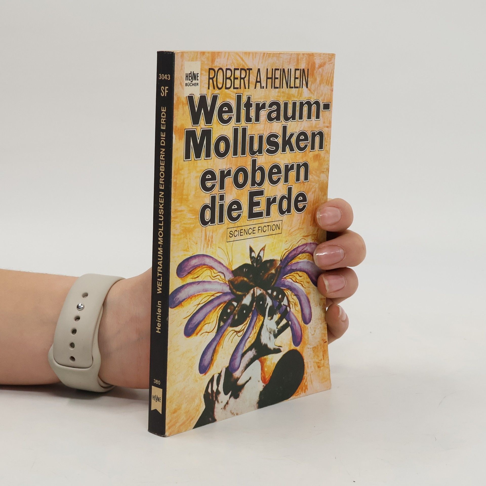 Robert A. Heinlein Weltraum-Mollusken erobern die Erde