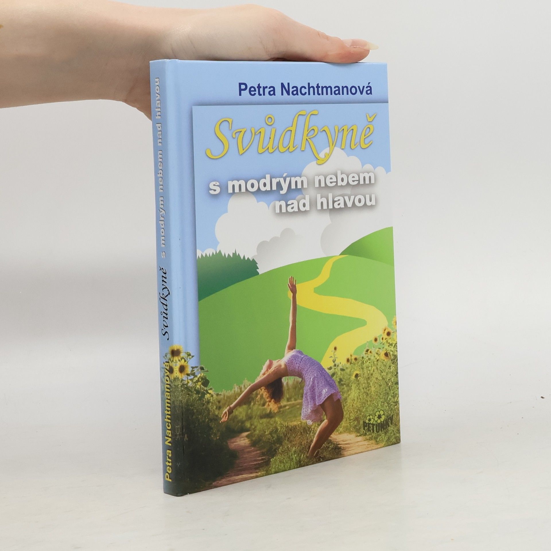 Petra Nachtmanová Svůdkyně s modrým nebem nad hlavou