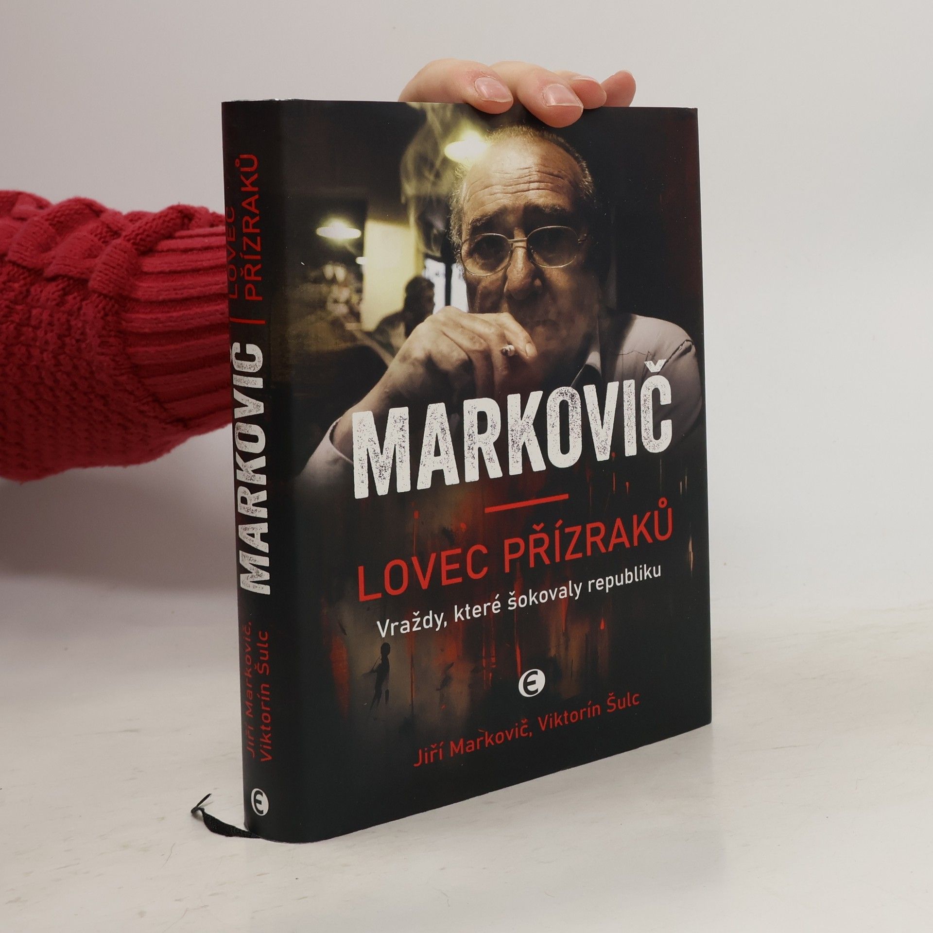 Viktorín Šulc Markovič : lovec přízraků : vraždy, které šokovaly republiku