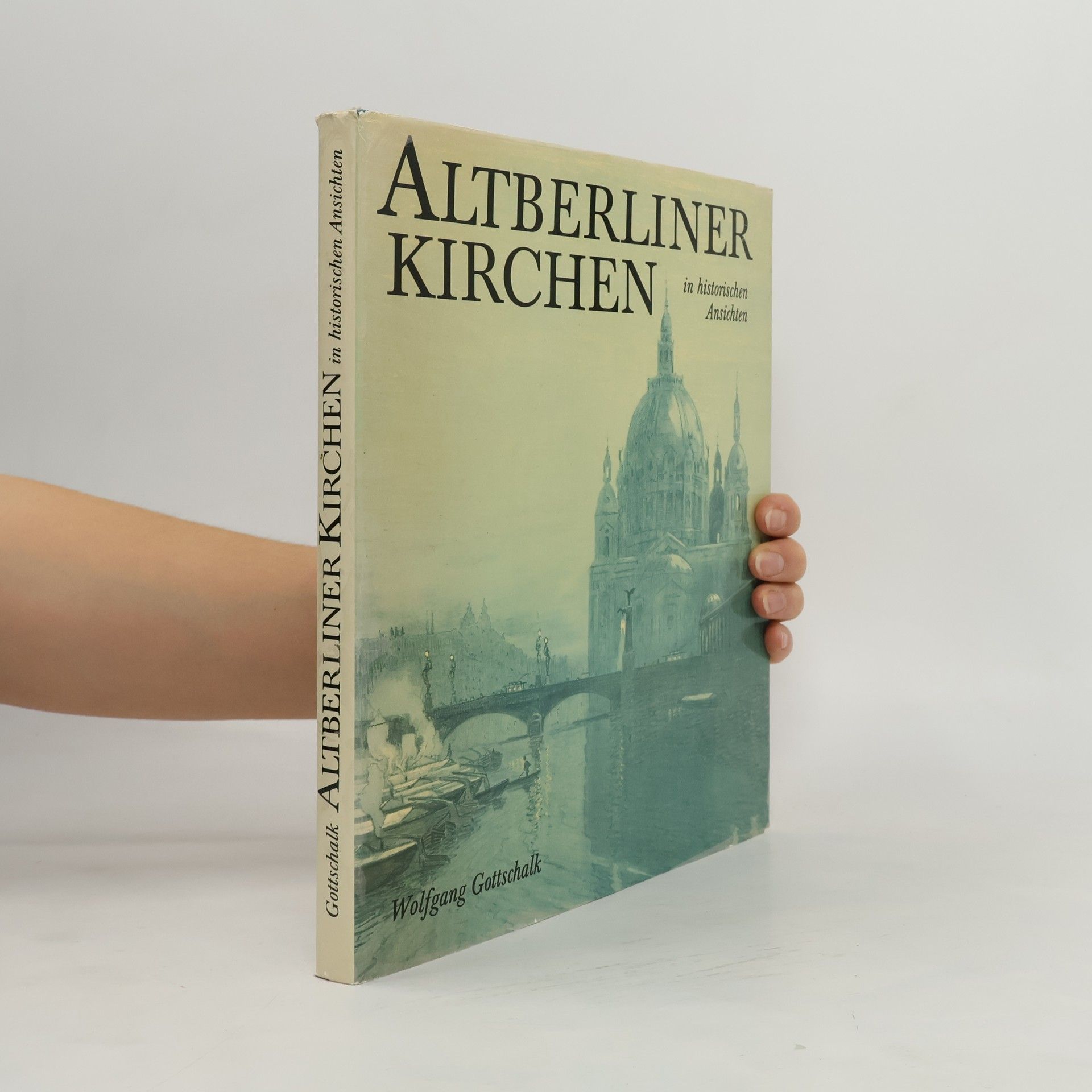 Altberliner Kirchen in historischen Ansichten