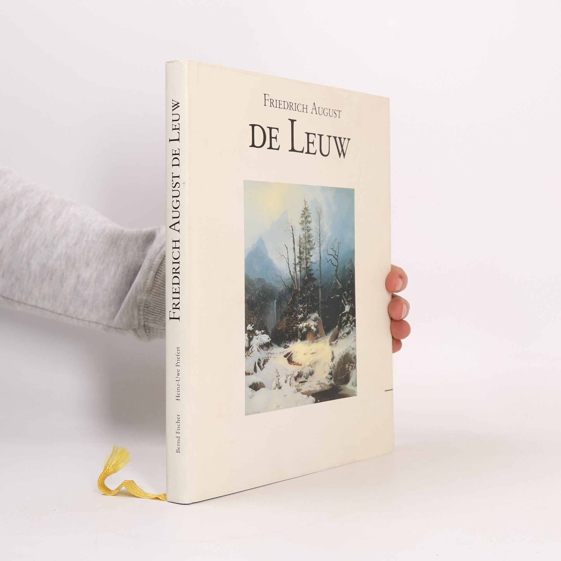 Bernd Fischer Der Landschaftsmaler Friedrich August de Leuw 1817-1888