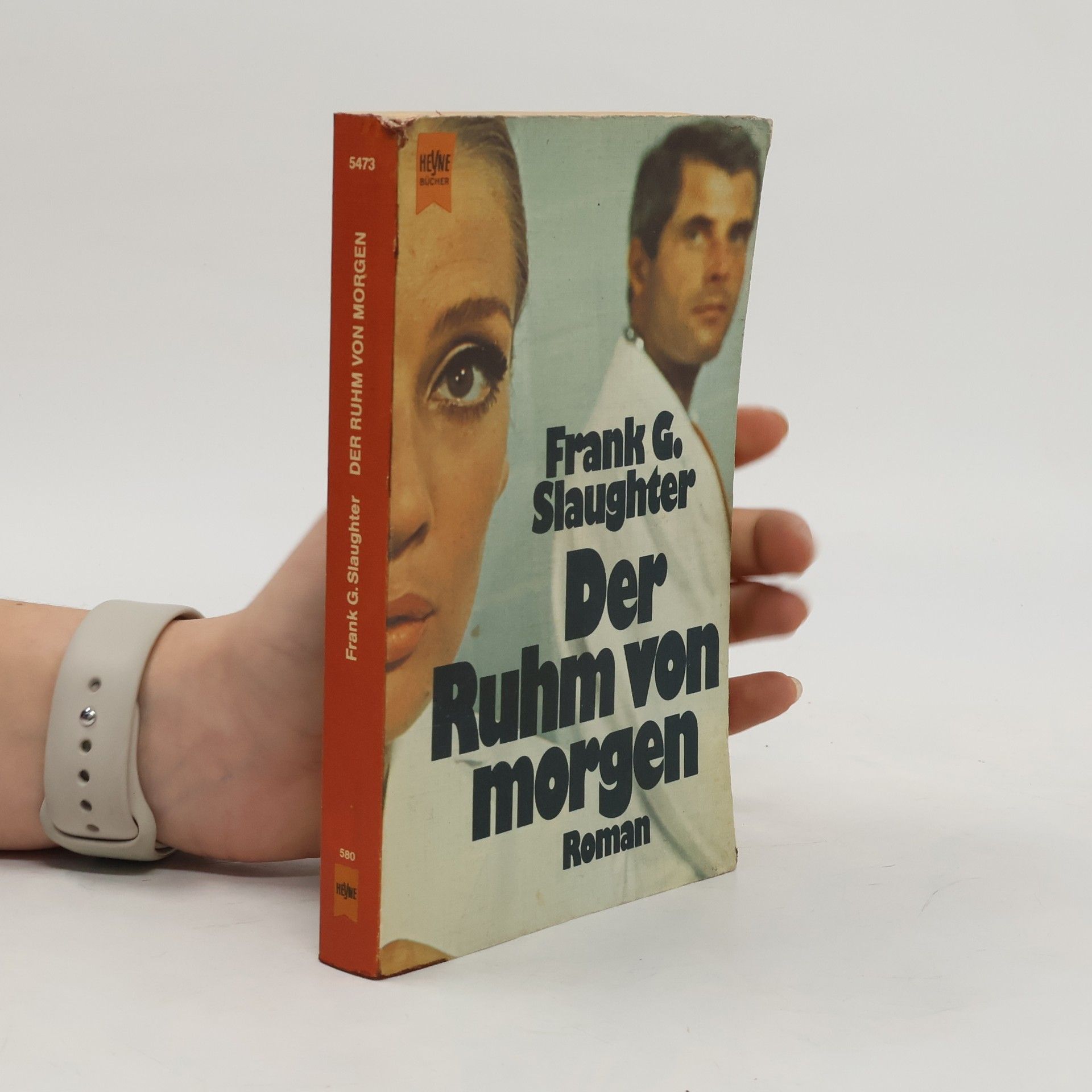 Frank G. Slaughter Der Ruhm von morgen