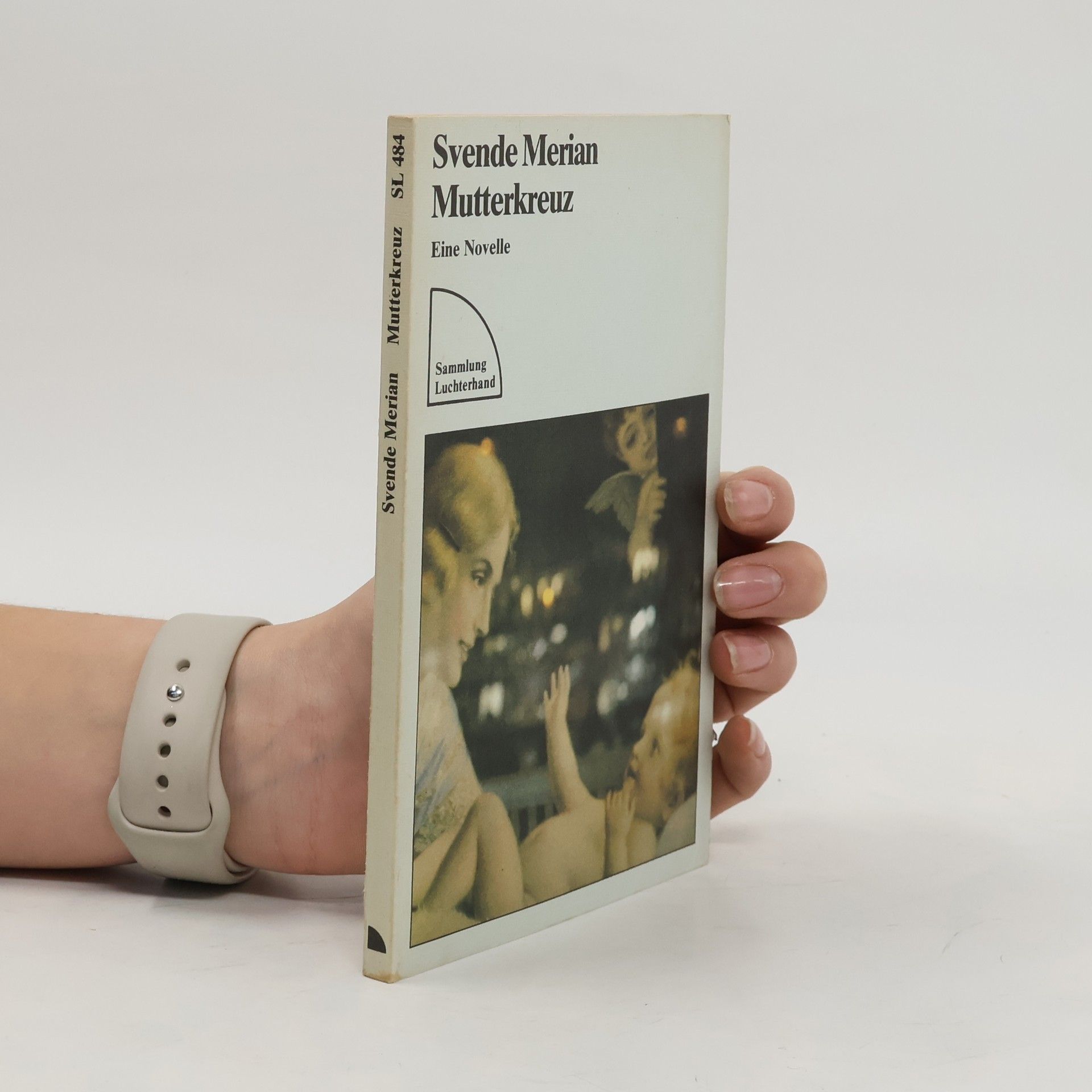 Svende Merian Sammlung Luchterhand - 484: Mutterkreuz