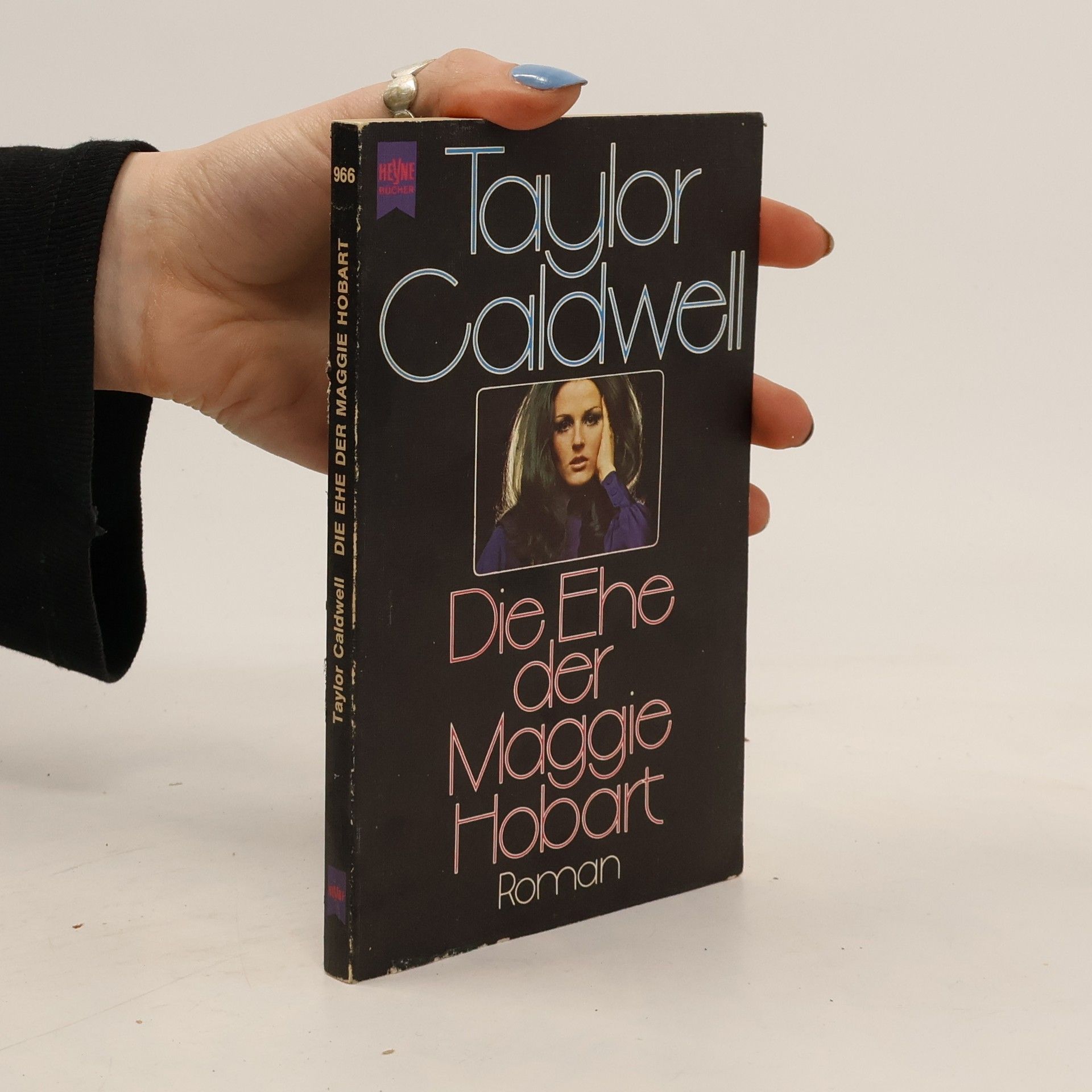 Taylor Caldwell Die Ehe der Maggie Hobart