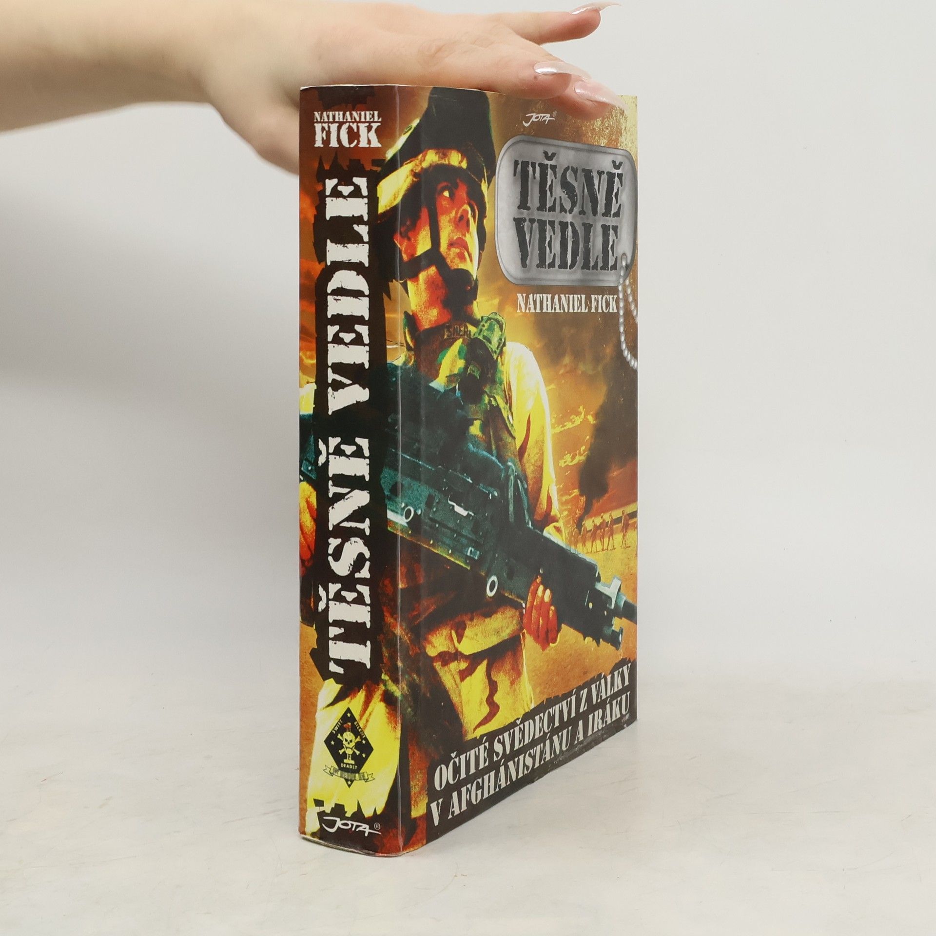 Nathaniel Fick Těsně vedle. Očité svědectví z války v Afghánistánu a Iráku