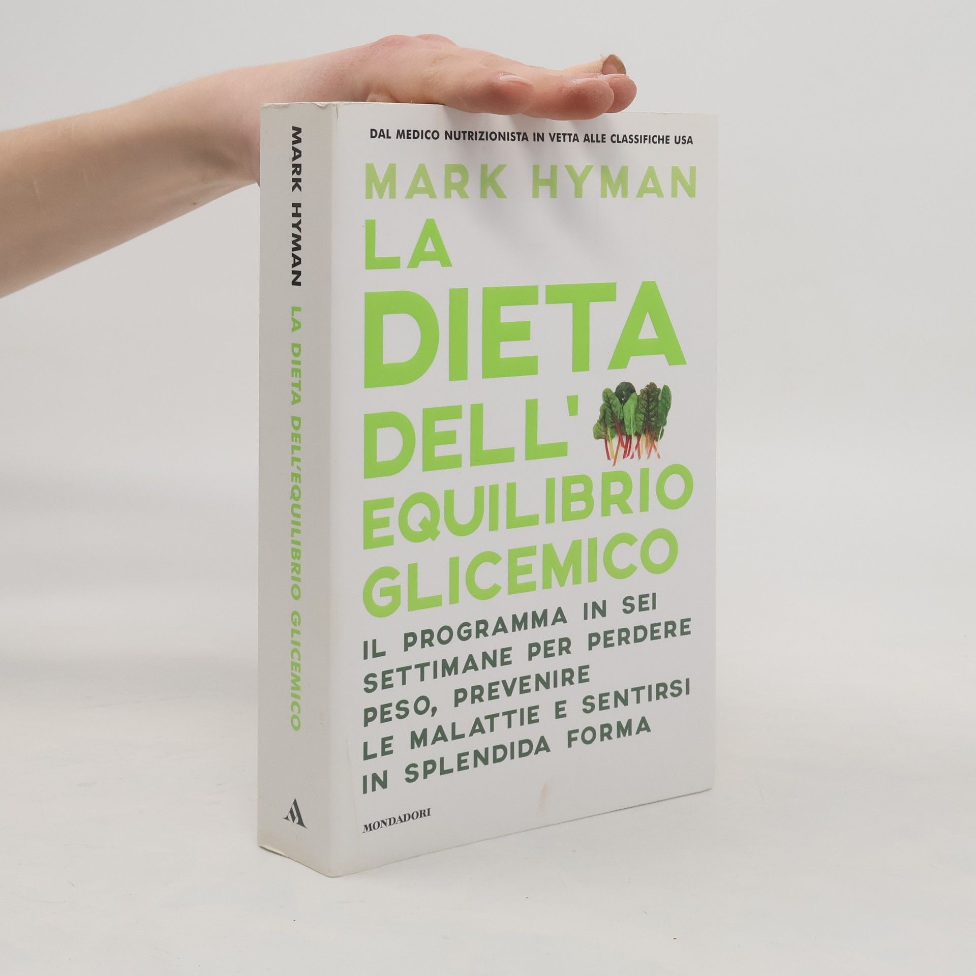 Mark Hyman La dieta dell'equilibrio glicemico. Il programma in sei settimane per perdere peso, prevenire le malattie e sentirsi in splendida forma