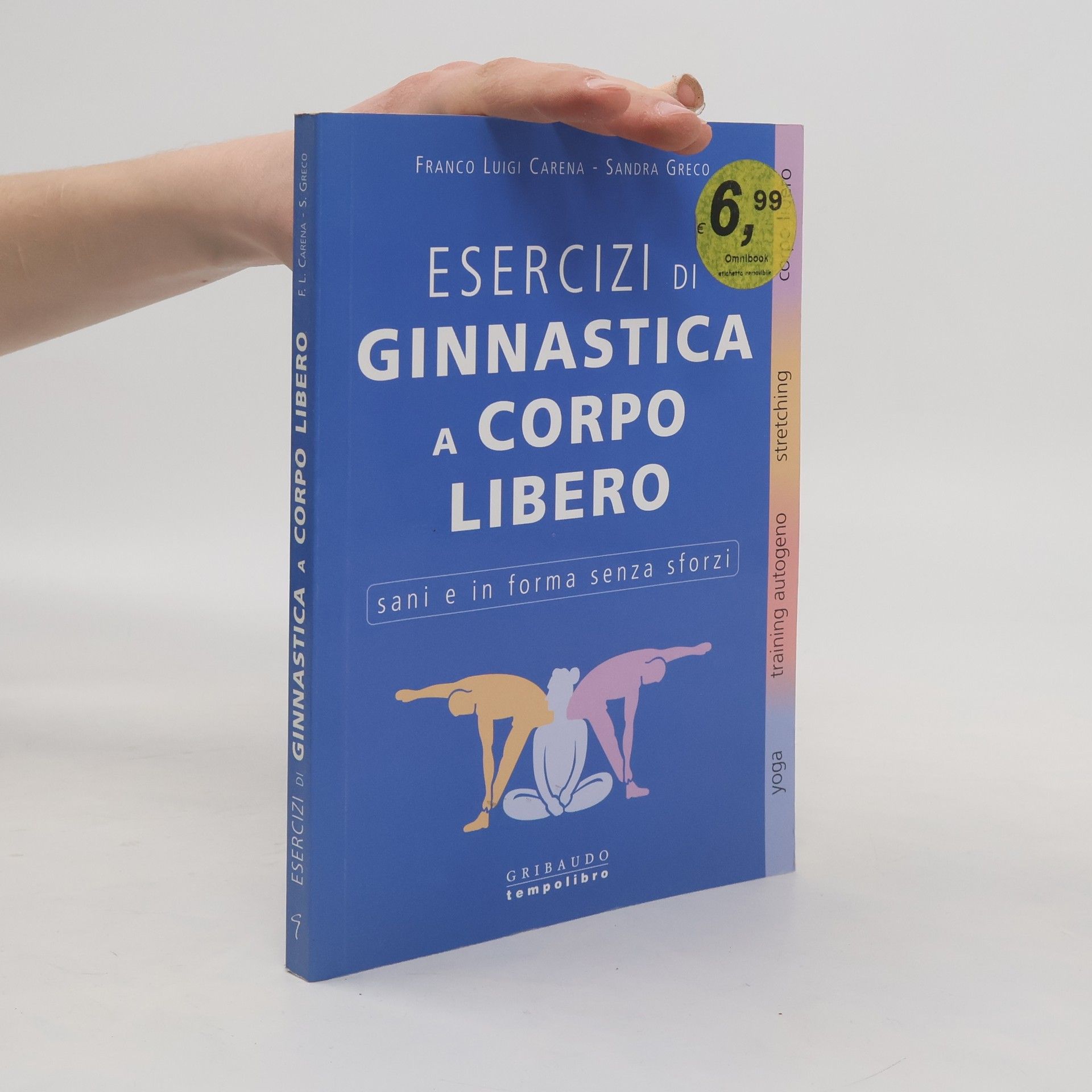 Franco Luigi Carena Esercizi di ginnastica a corpo libero. Ediz. illustrata