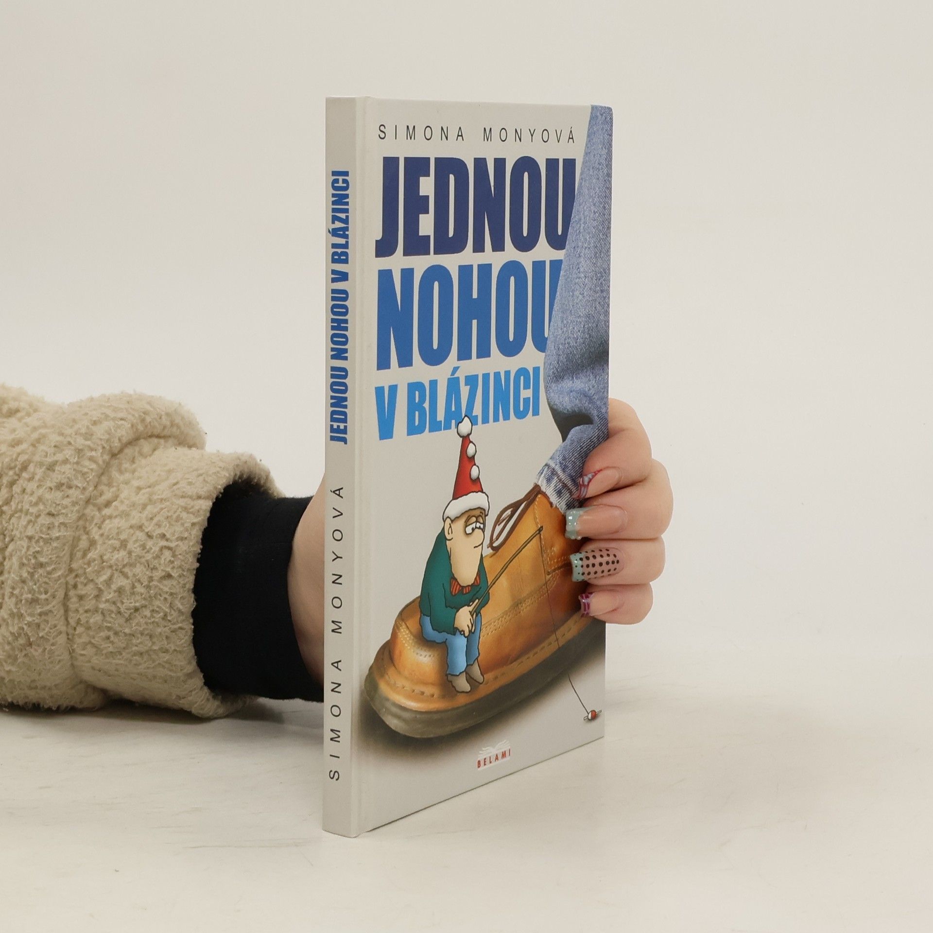 Simona Monyová Jednou nohou v blázinci