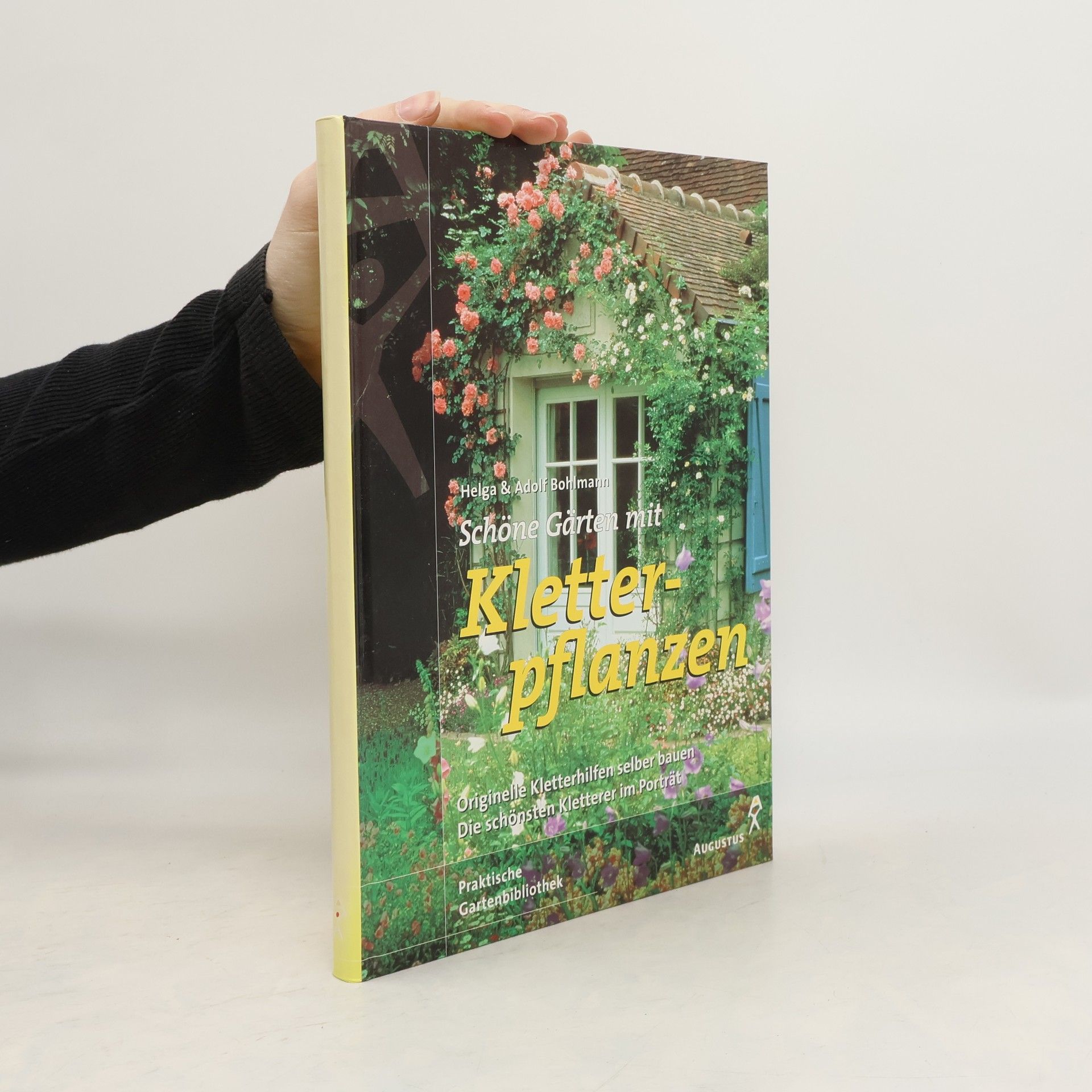 Helga Bohlmann Schöne Gärten mit Kletterpflanzen