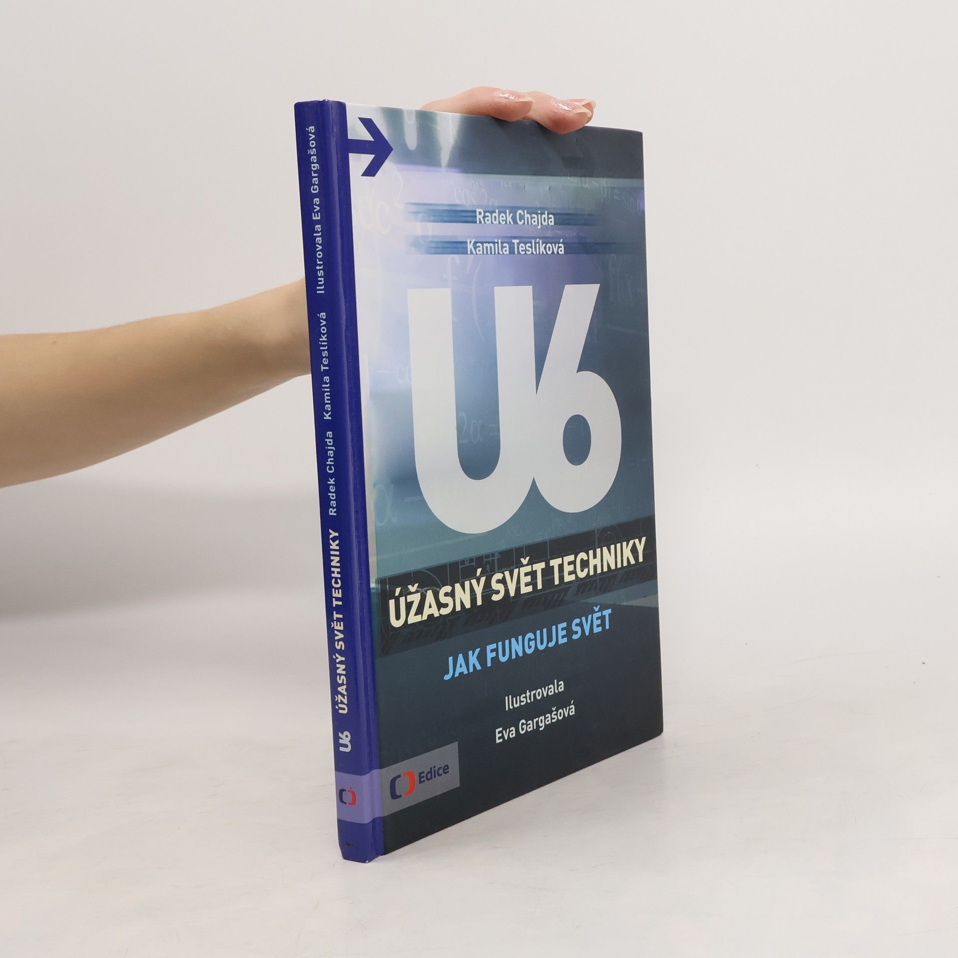 Radek Chajda U6. Úžasný svět techniky. Jak funguje svět