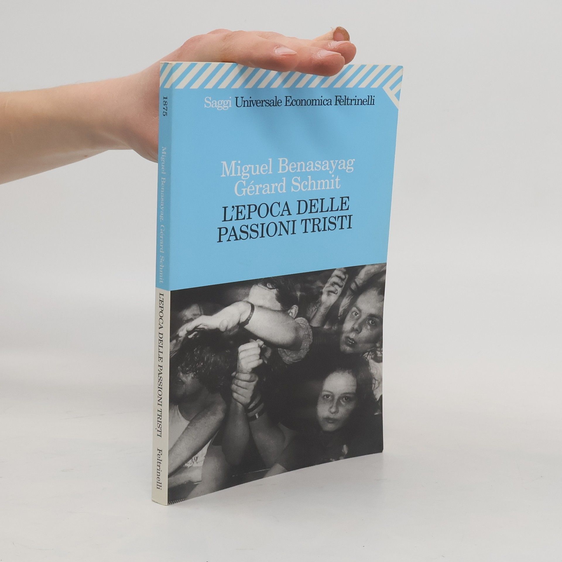 Miguel Benasayag L'epoca delle passioni tristi