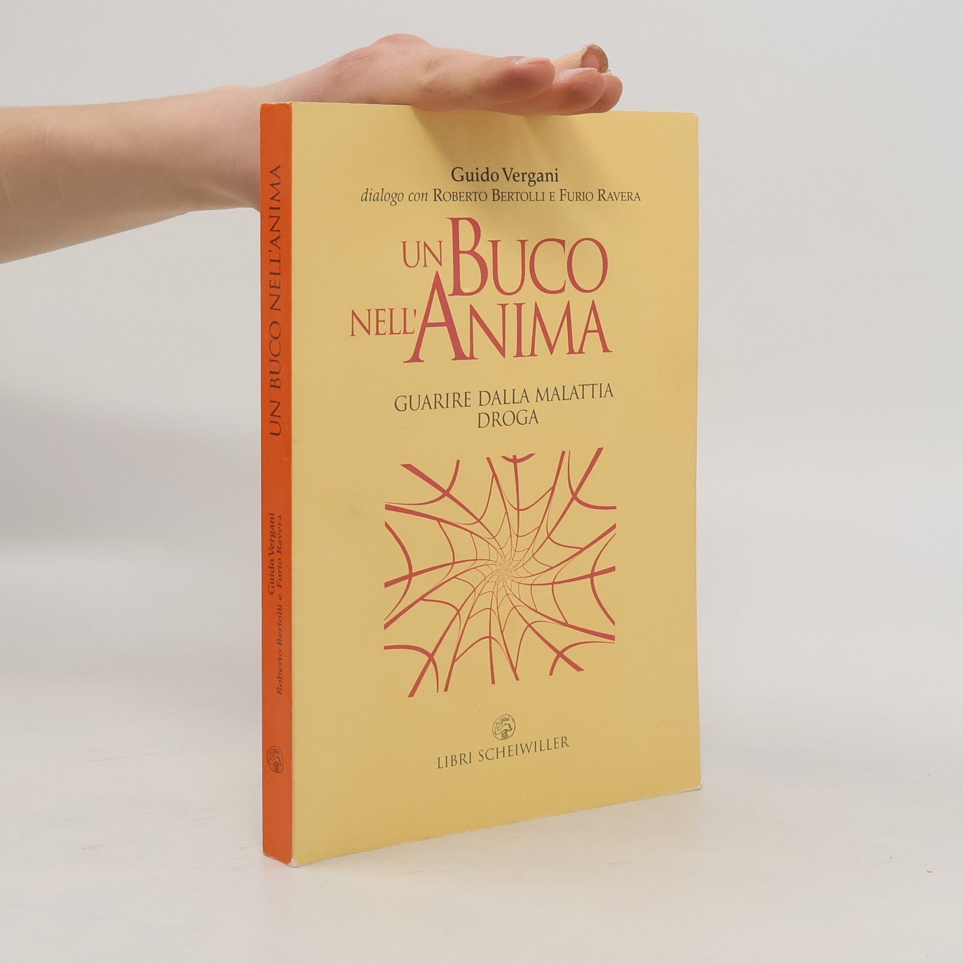 Guido Vergani Un buco nell'anima. Guarire dalla malattia droga