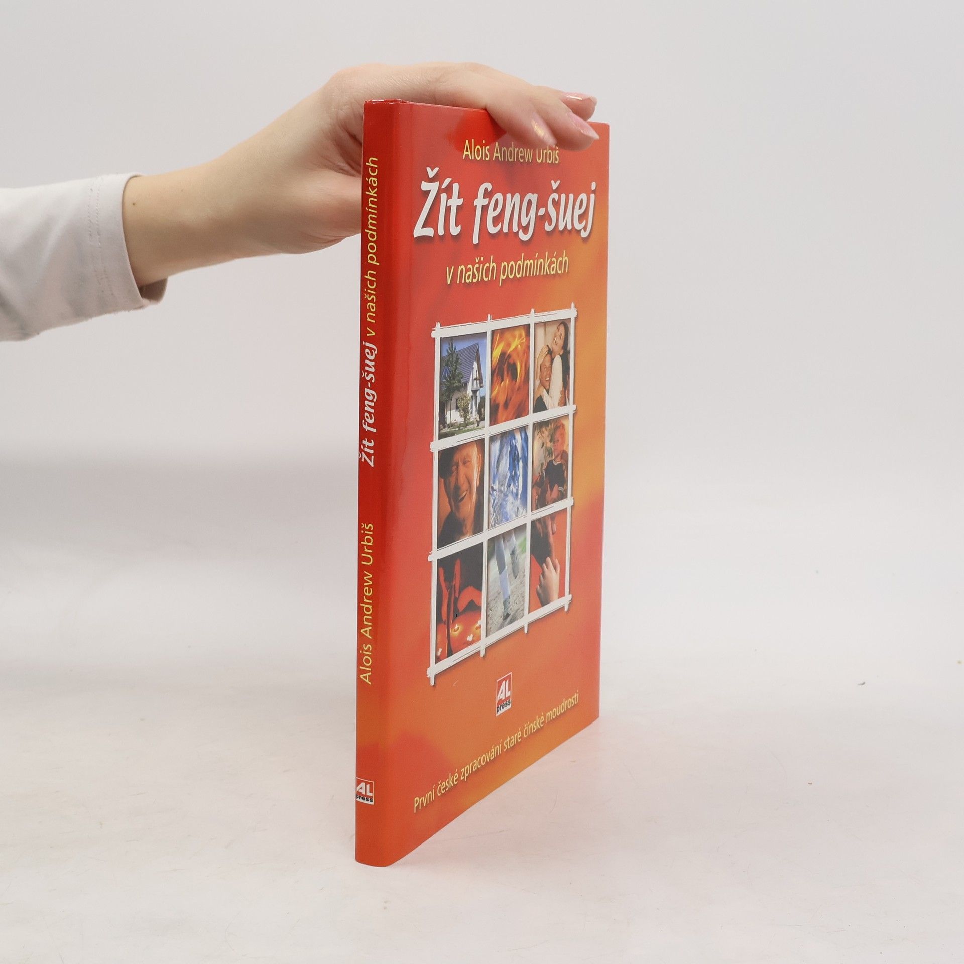 Andrew Alois Urbiš Žít feng-šuej v našich podmínkách