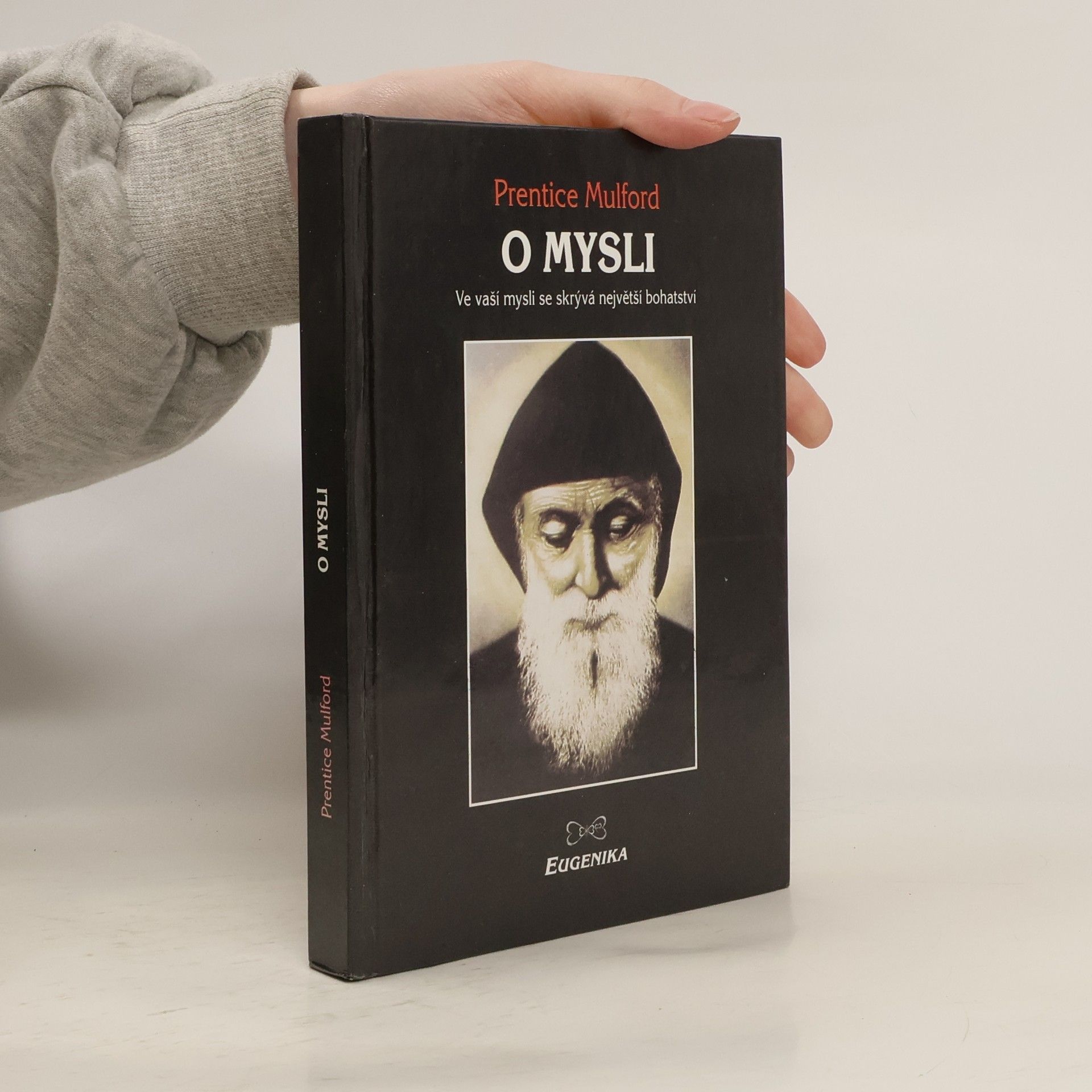 Prentice Mulford O mysli. Ve vaší mysli se skrývá největší bohatství