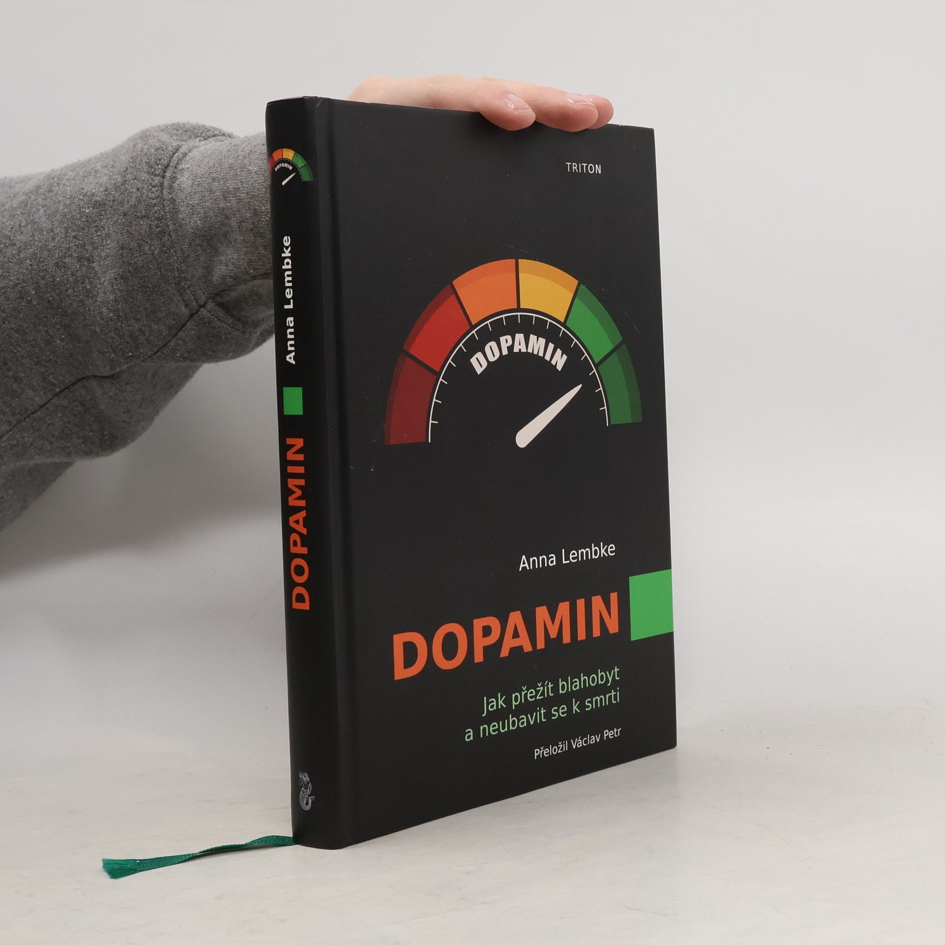 Anna Lembke Dopamin : jak přežít blahobyt a neubavit se k smrti